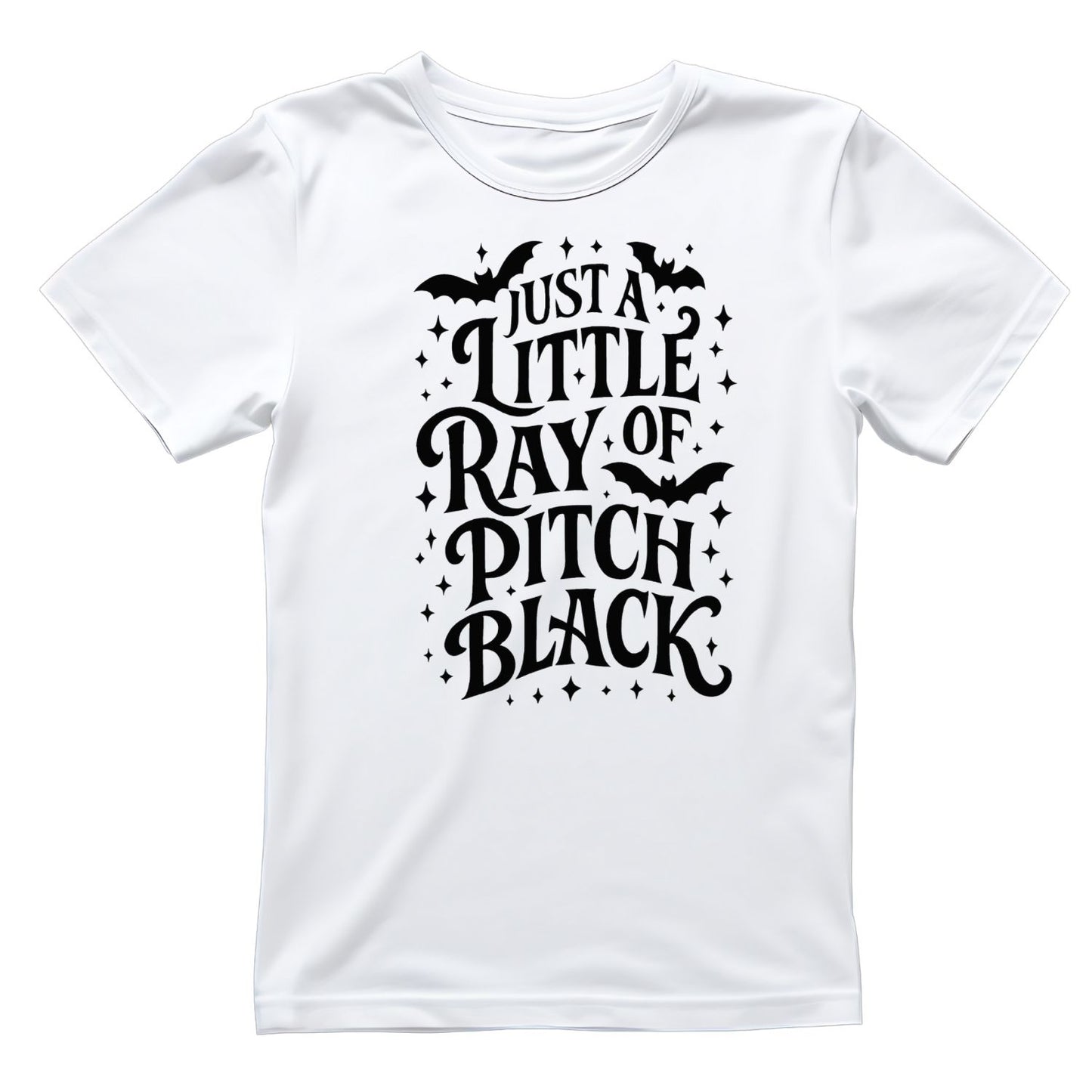 JUST A LITTLE RAY OF PITCH BLACK T-SHIRT