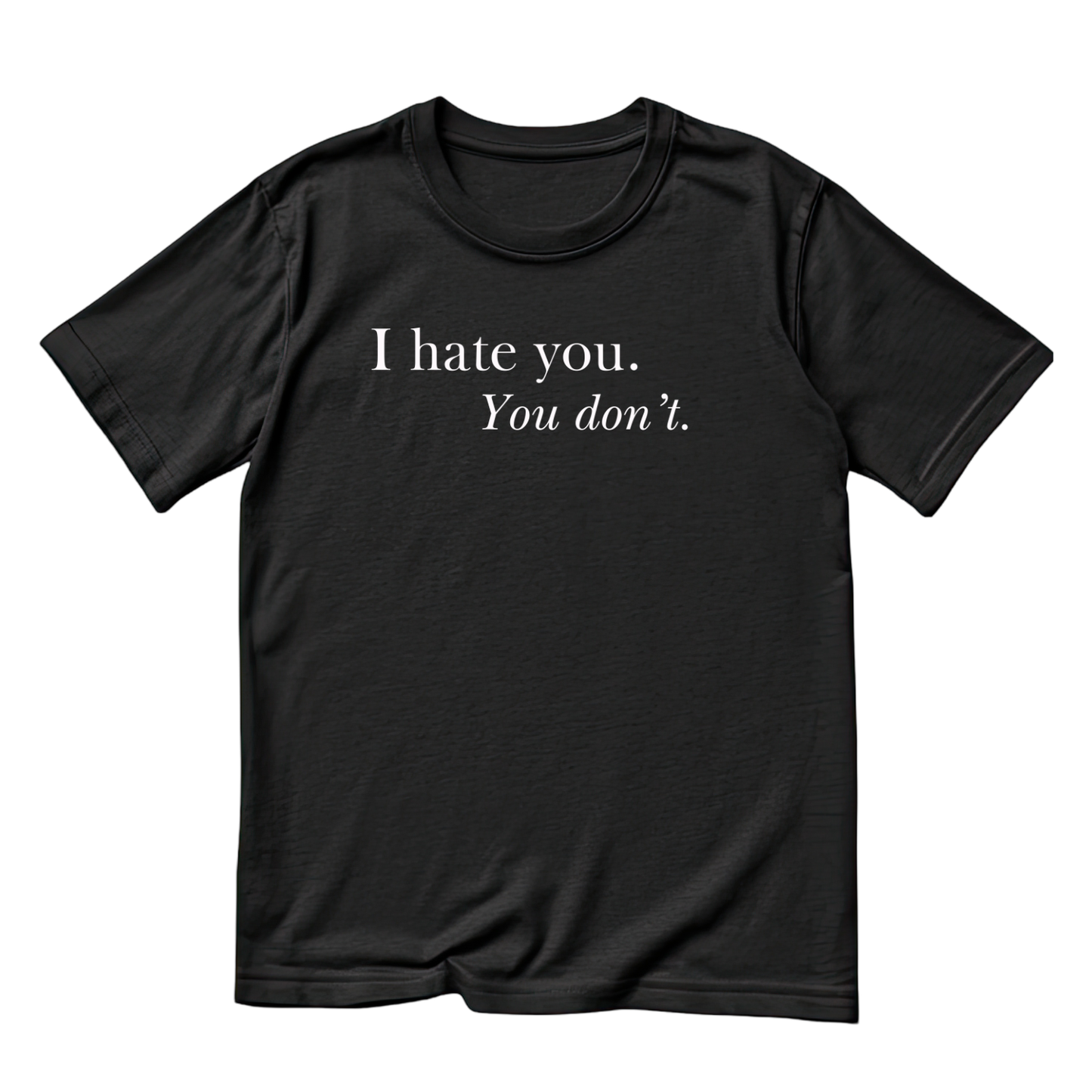 I Hate You. You Don’t T-shirt | Hockey Graphic Tee | Printed Shirt | Readers