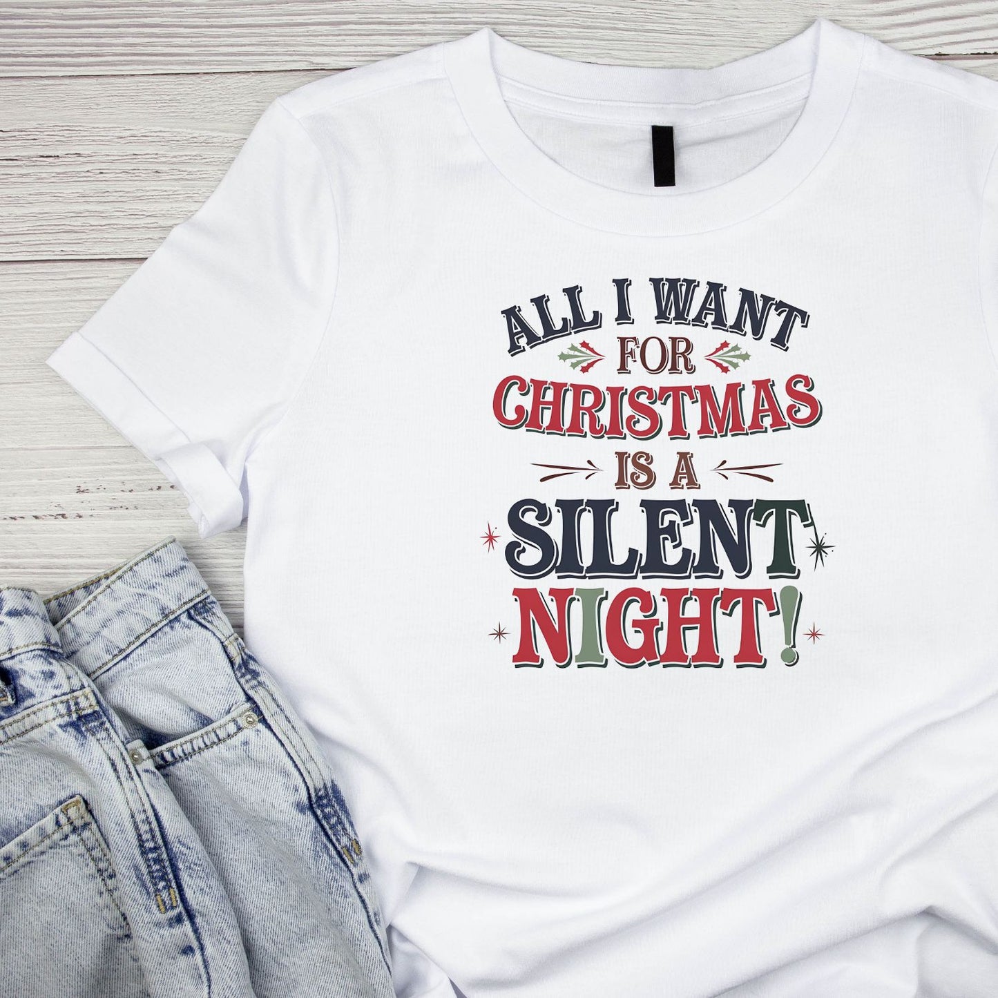 All I Want For Christmas is A Silent Night T-shirt