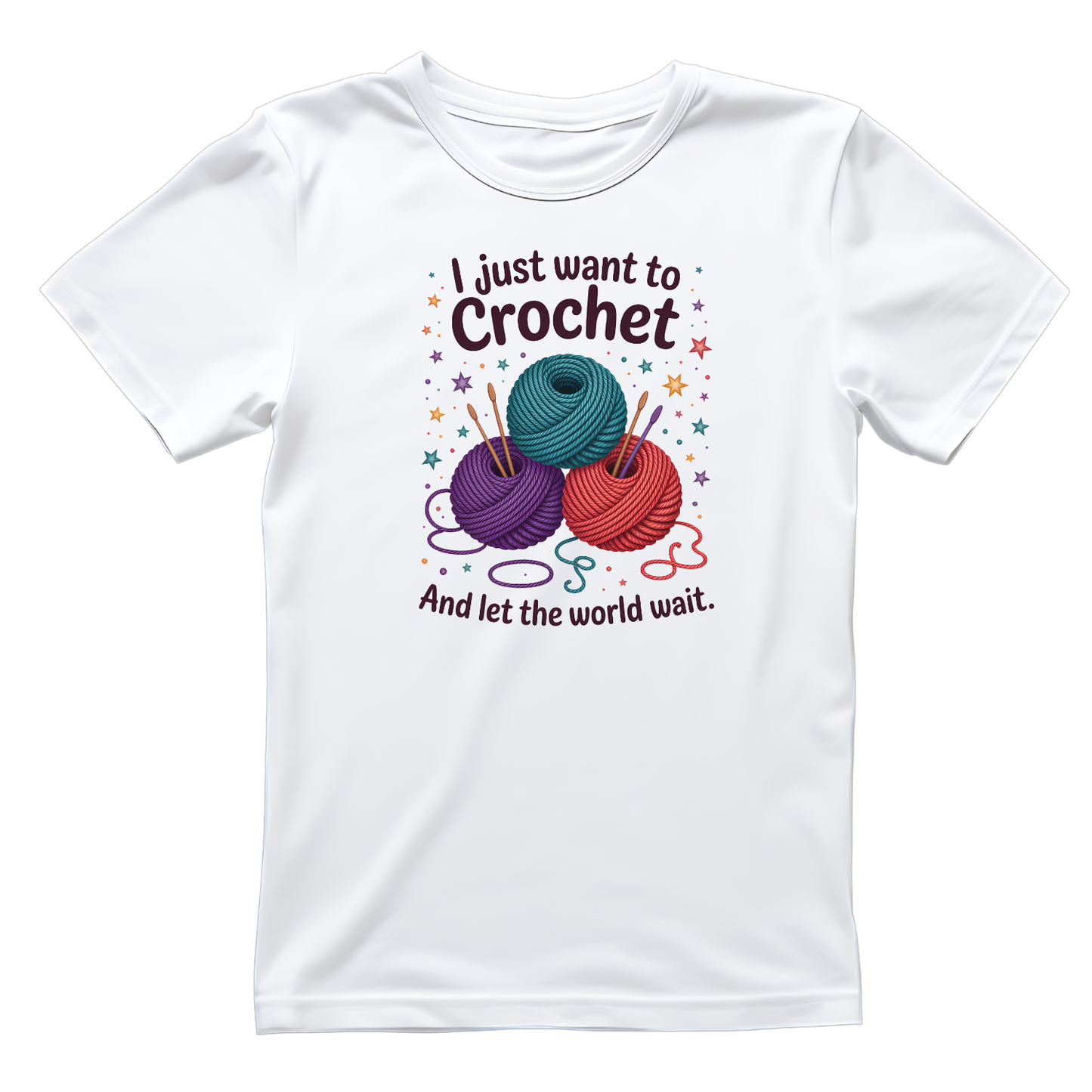 I Just Want To Crochet Balls Of Yarn T-shirt | Craft Graphic Tee | Hobby Printed Shirt