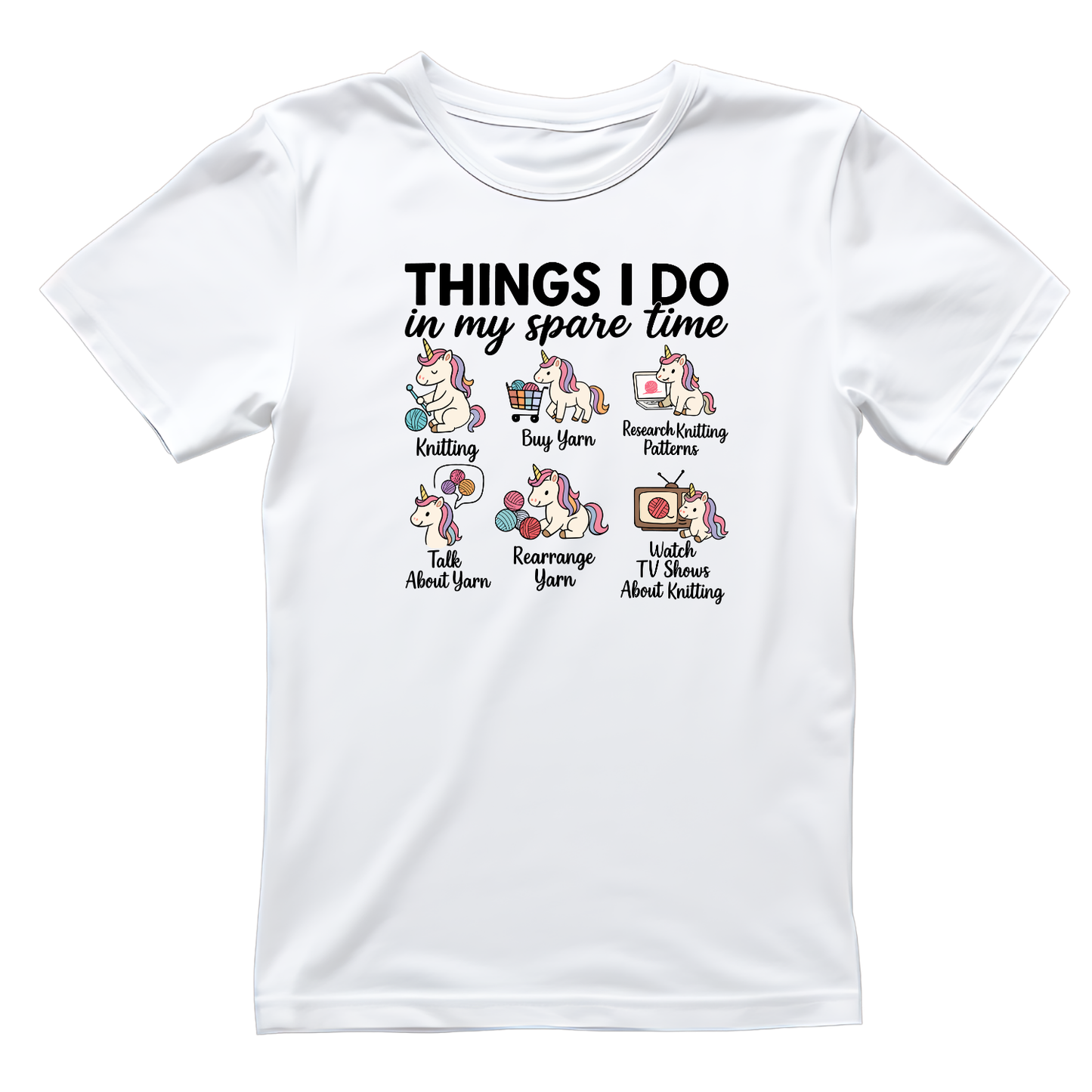 Things I Do In My Spare Time Knitting T-shirt | Craft Graphic Tee | Hobby Printed Shirt