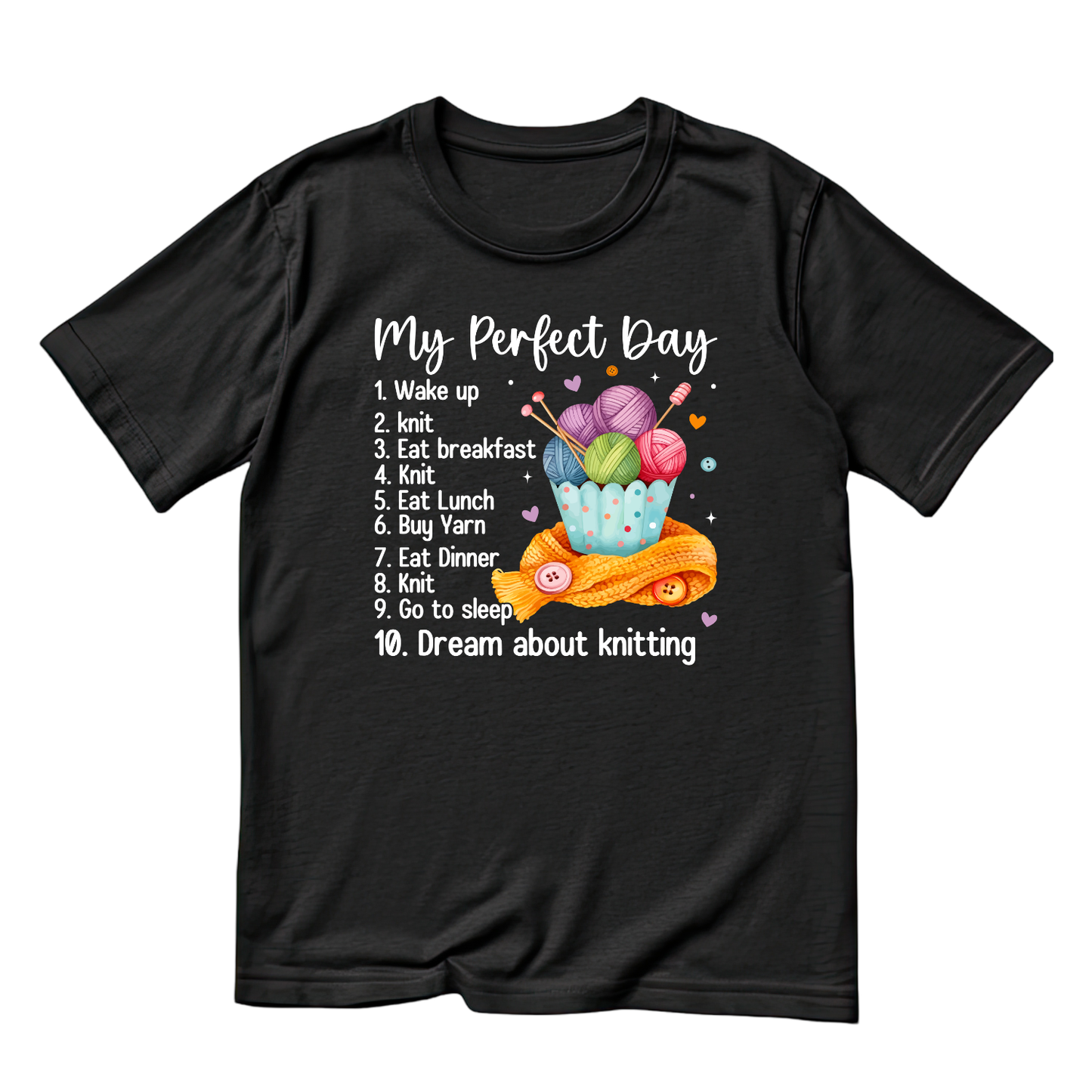 My Perfect Day Knitting T-Shirt | Funny Saying Graphic Tee | Yarn Balls Printed Shirt
