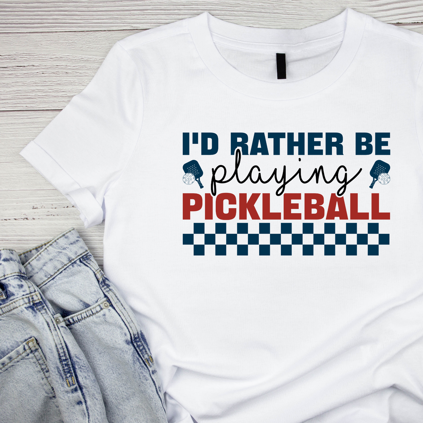 I’d Rather Be Playing Pickleball T-shirt | Graphic Tee | Printed Shirt