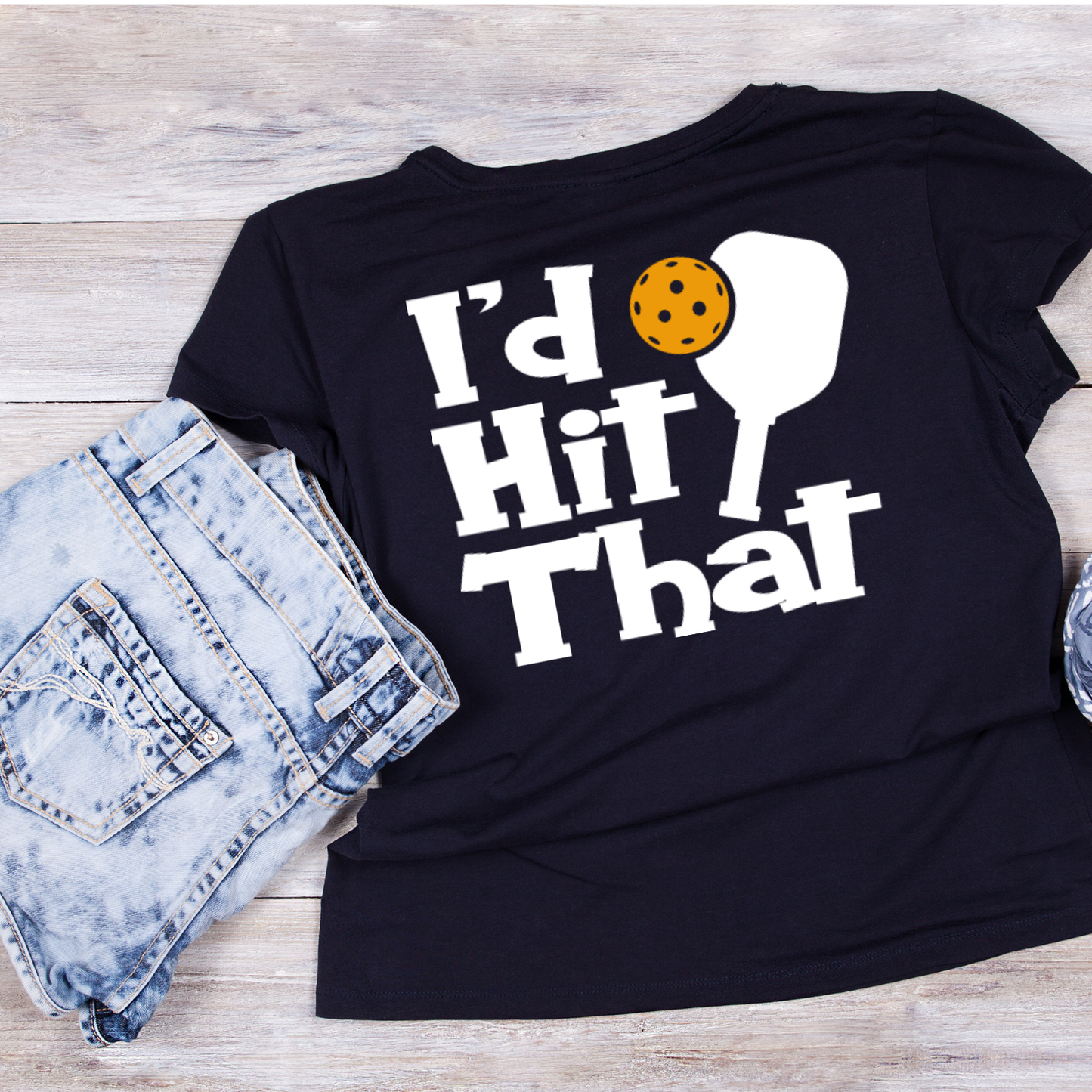 I’d Hit That Pickleball T-shirt | Funny Graphic Tee | Sports Printed Shirt