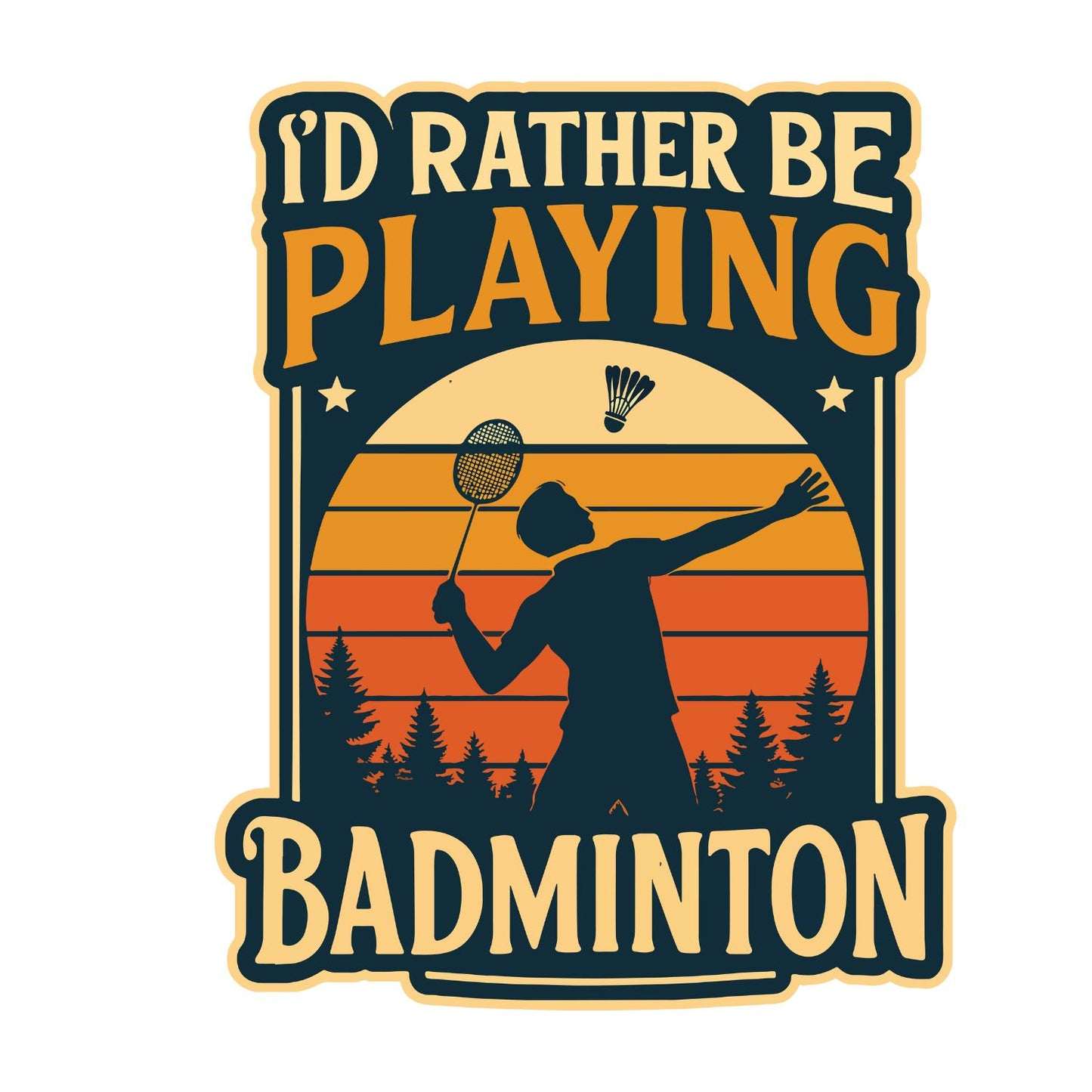 I’d Rather Be Playing Badminton T-shirt