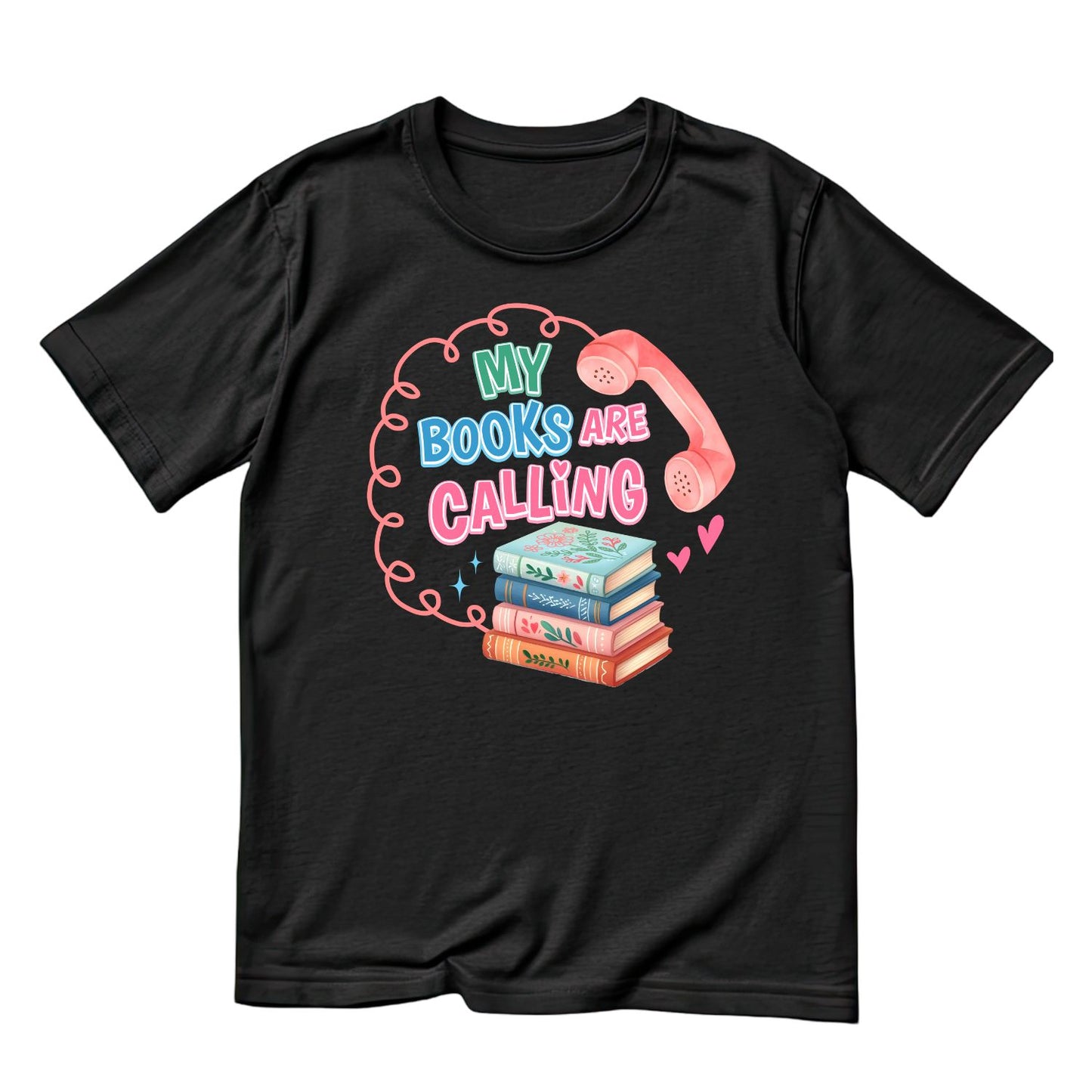 My Books Are Calling T-shirt