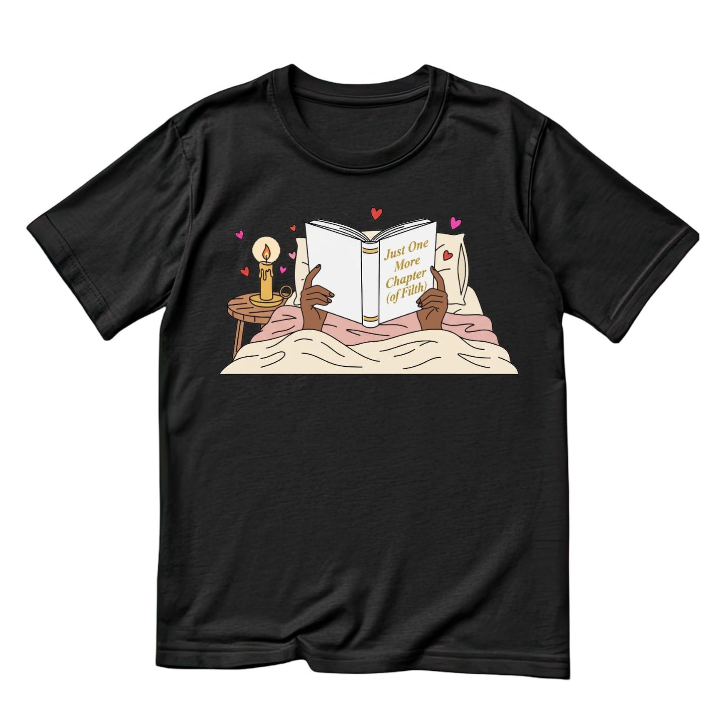 Just One More Chapter of Filth T-shirt