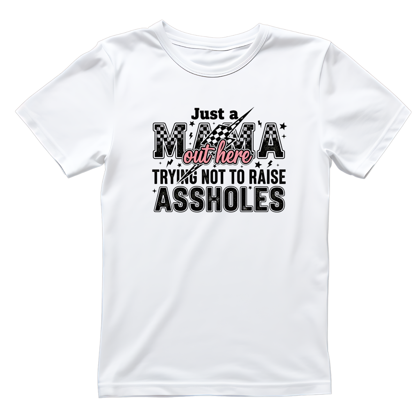 Just A Mama Trying Not To Raise Assholes Racing T-shirt | Mama Graphic Tee | Mommy Printed Shirt | Mother’s Day | Birthday |