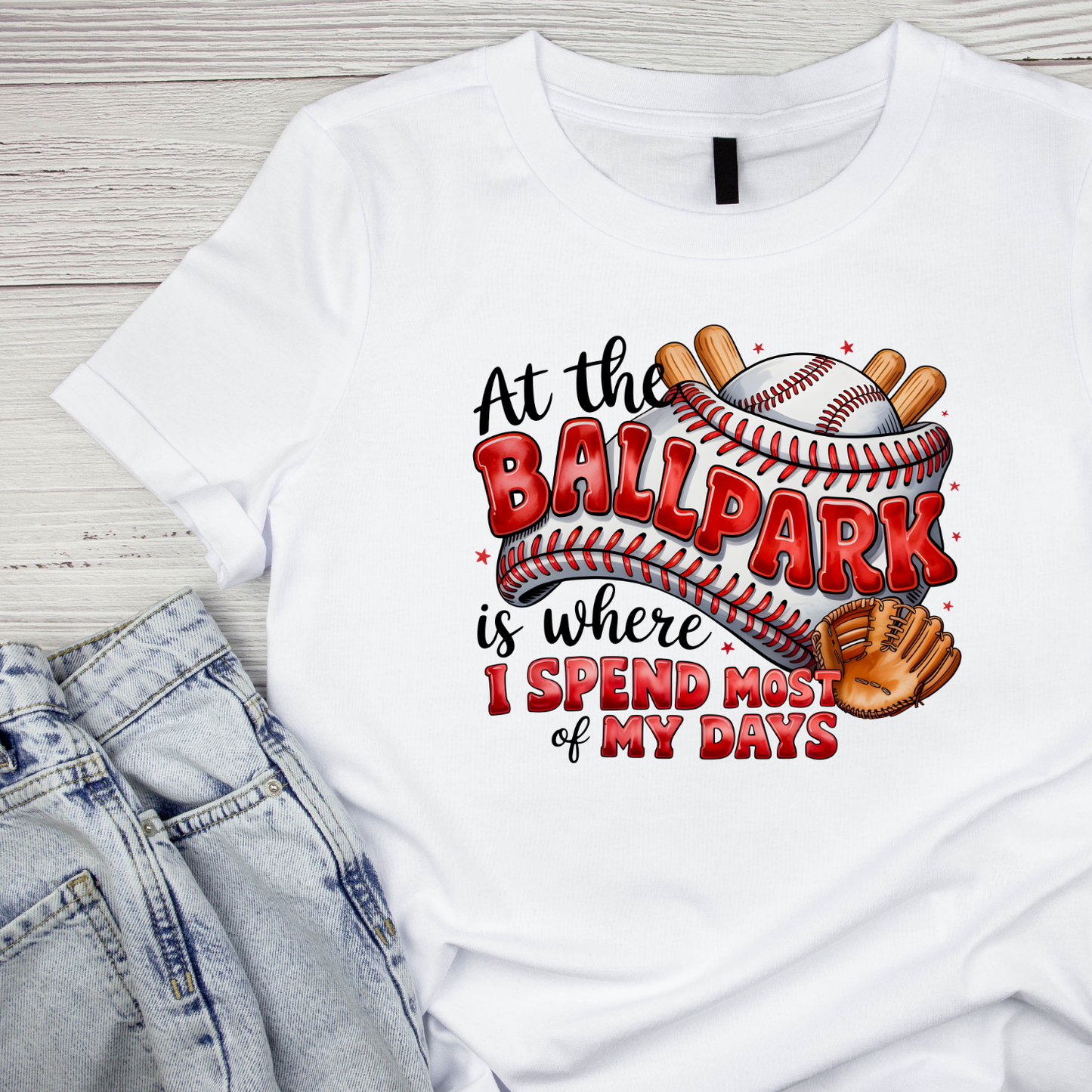 At The Ballpark Is Where I Spenc Most Of My Days Baseball T-shirt | Parent Graphic Tee | Printed Shirt | Sports