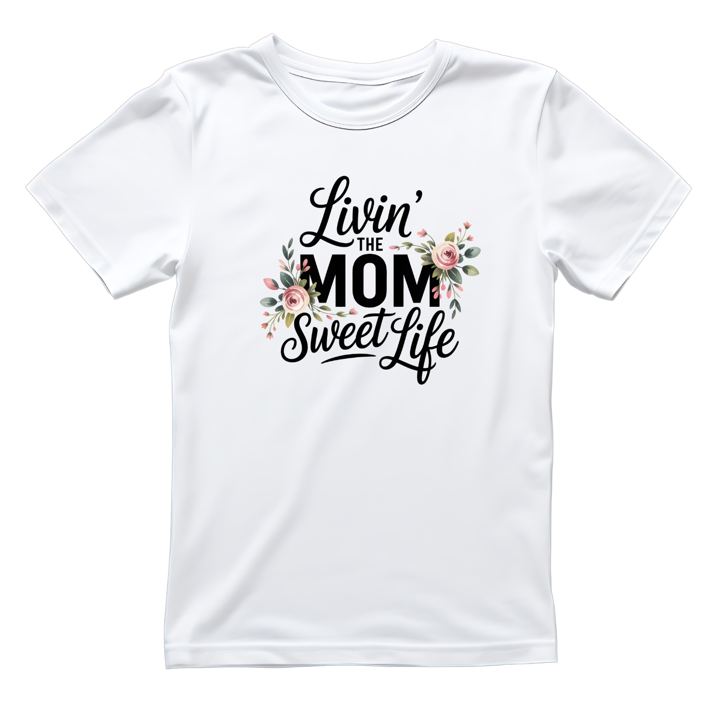 Livin’ The Mom Sweet Life Floral T-Shirt | Mama Graphic Tee | Mommy Printed Shirt | Mother’s Day | Birthday |