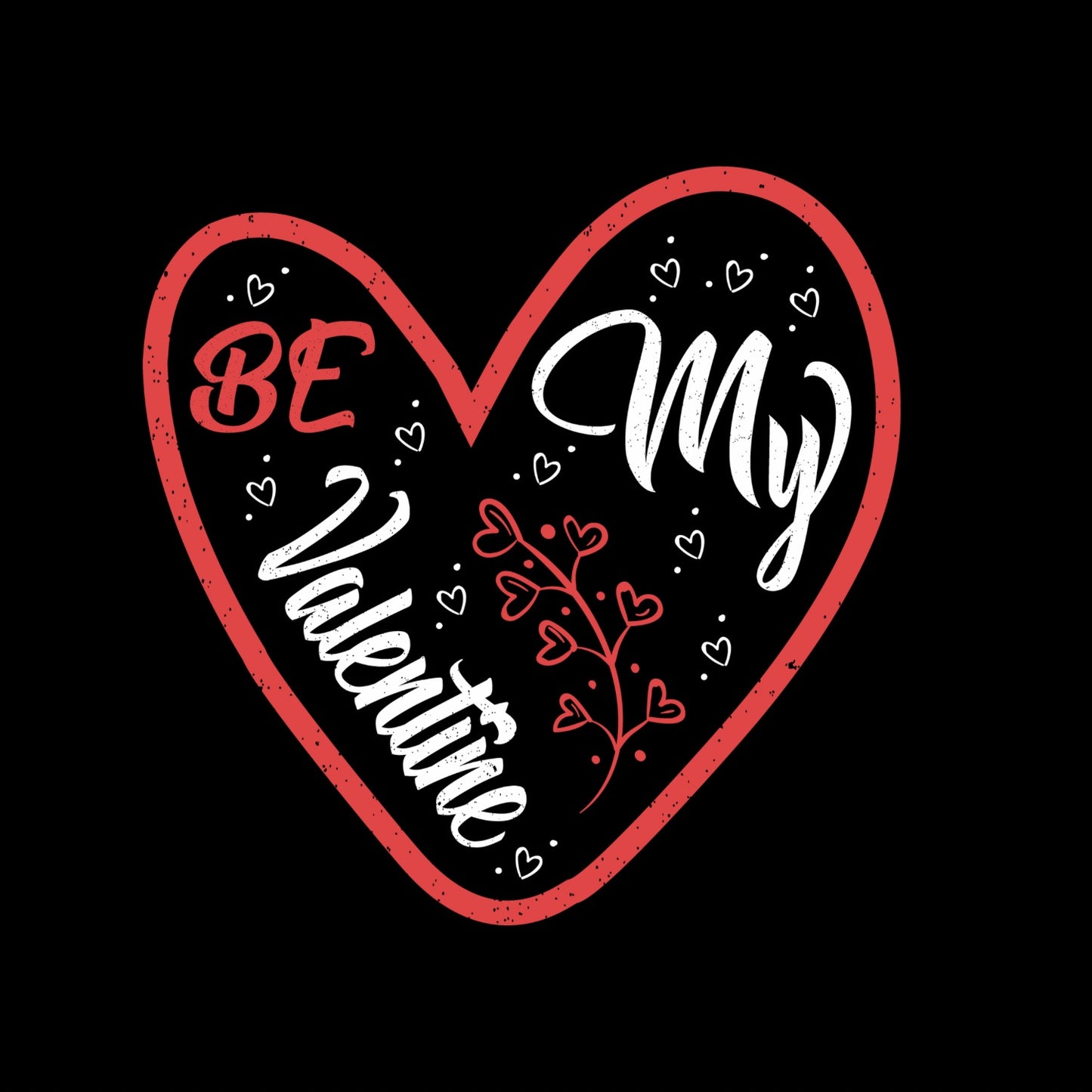 Be My Valentine T-shirt