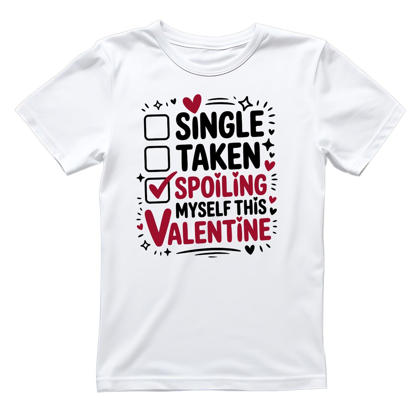 Single Taken Spoiling Myself This Valentine T-shirt