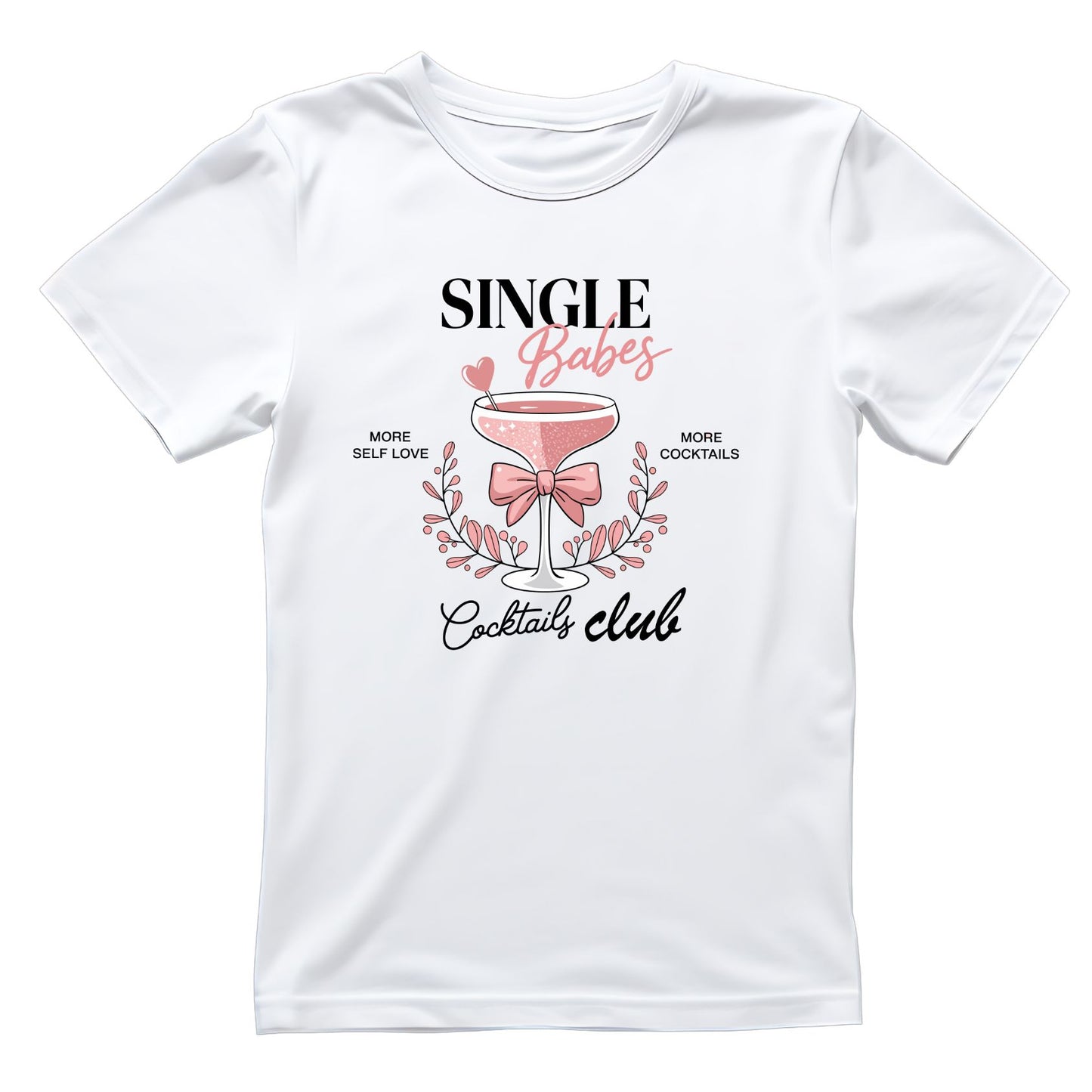 Single Babes Cocktails Club Valentine T-shirt