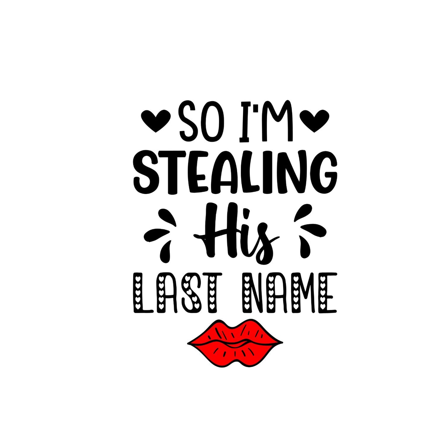 I Stole Her Heart | So I’m Stealing His Last Name | Couples Valentine’s Day T-shirt