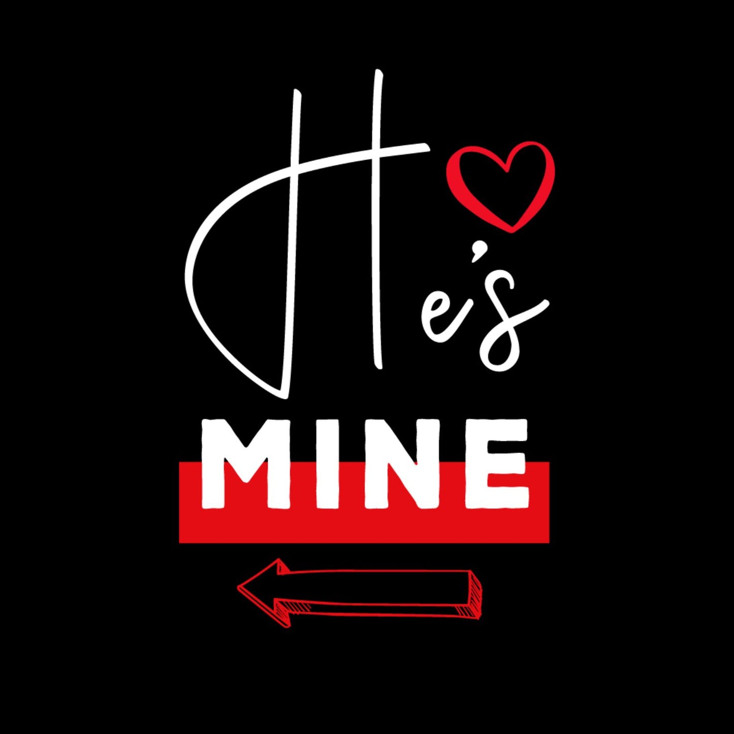 She’s Mine | He’s Mine | Couples Valentine’s Day T-shirt