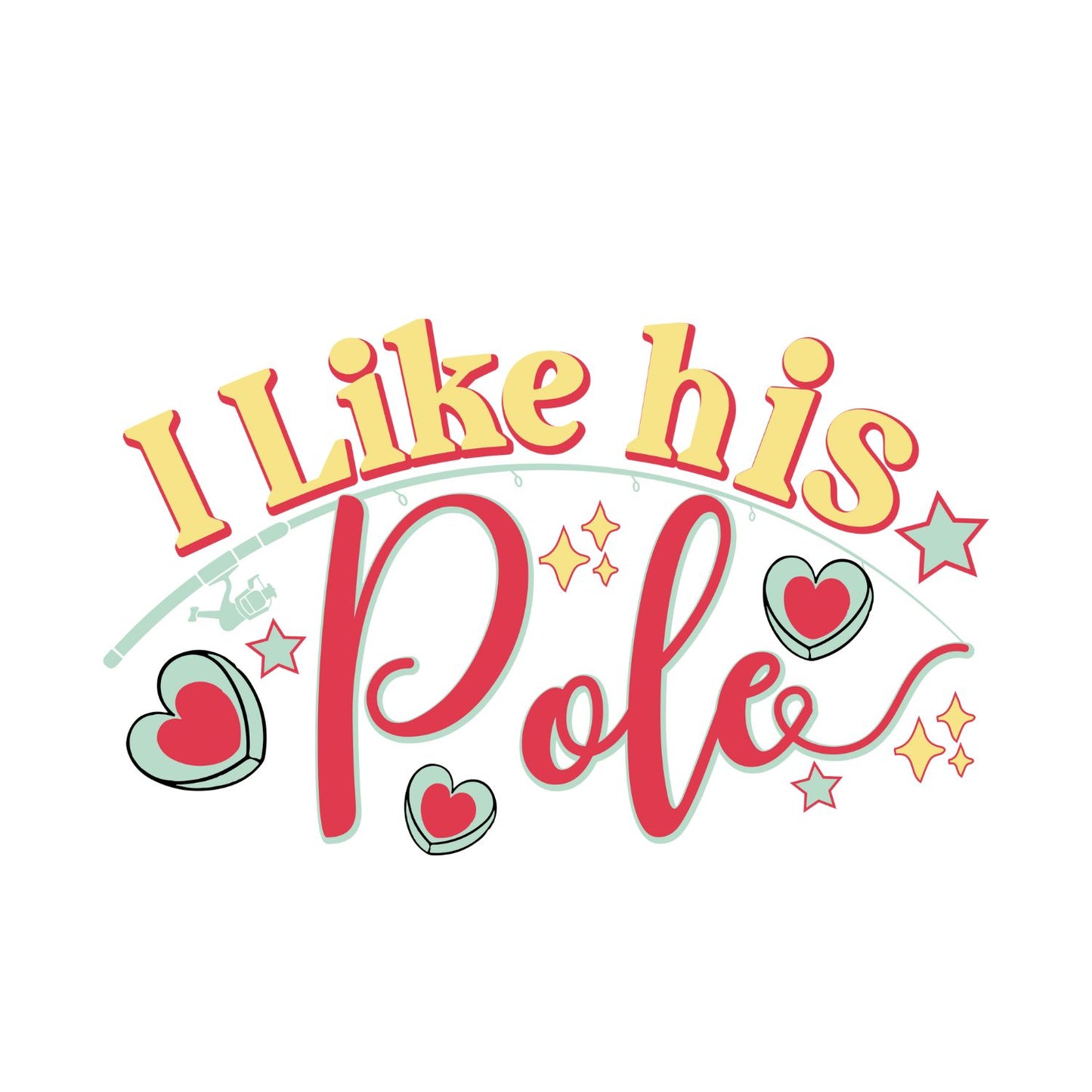 I Like Her Bobbers | I Like His Pole | Couples T-Shirt | Fishing | Valentine’s Day