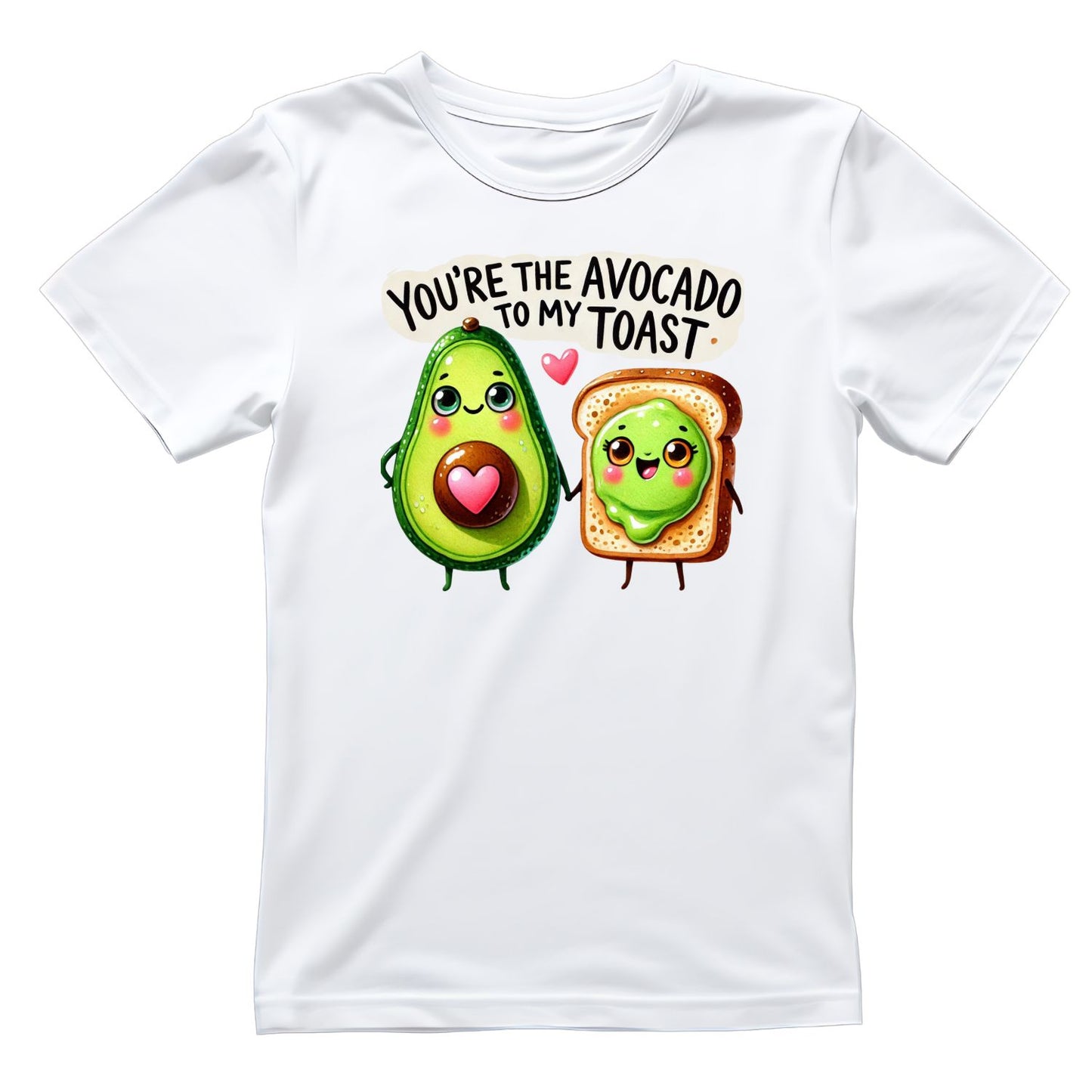 You’re The Avocado To My Toast | Valentine’s Day T-shirt
