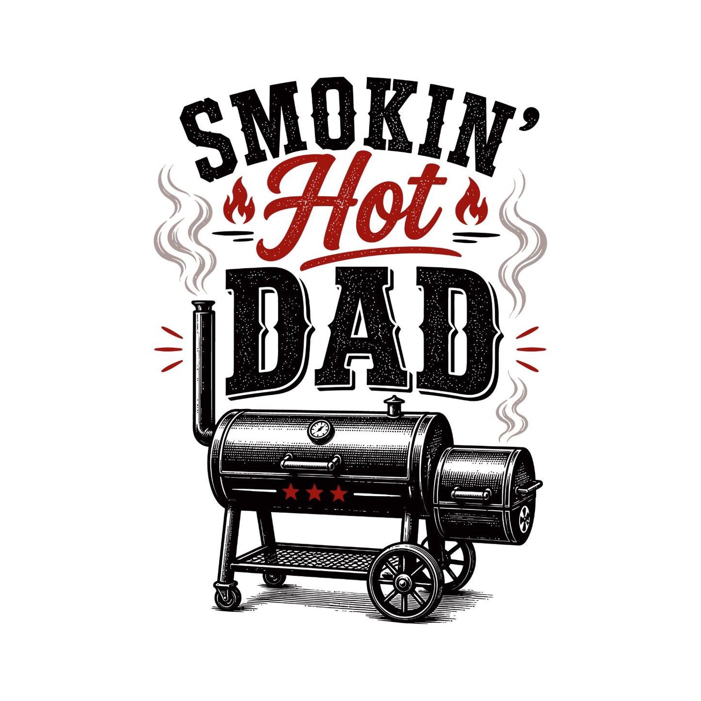 Smokin’ Hot Dad T-shirt | BBQ Graphic Tee | Sarcasm Printed Shirt | Father’s Day | Birthday