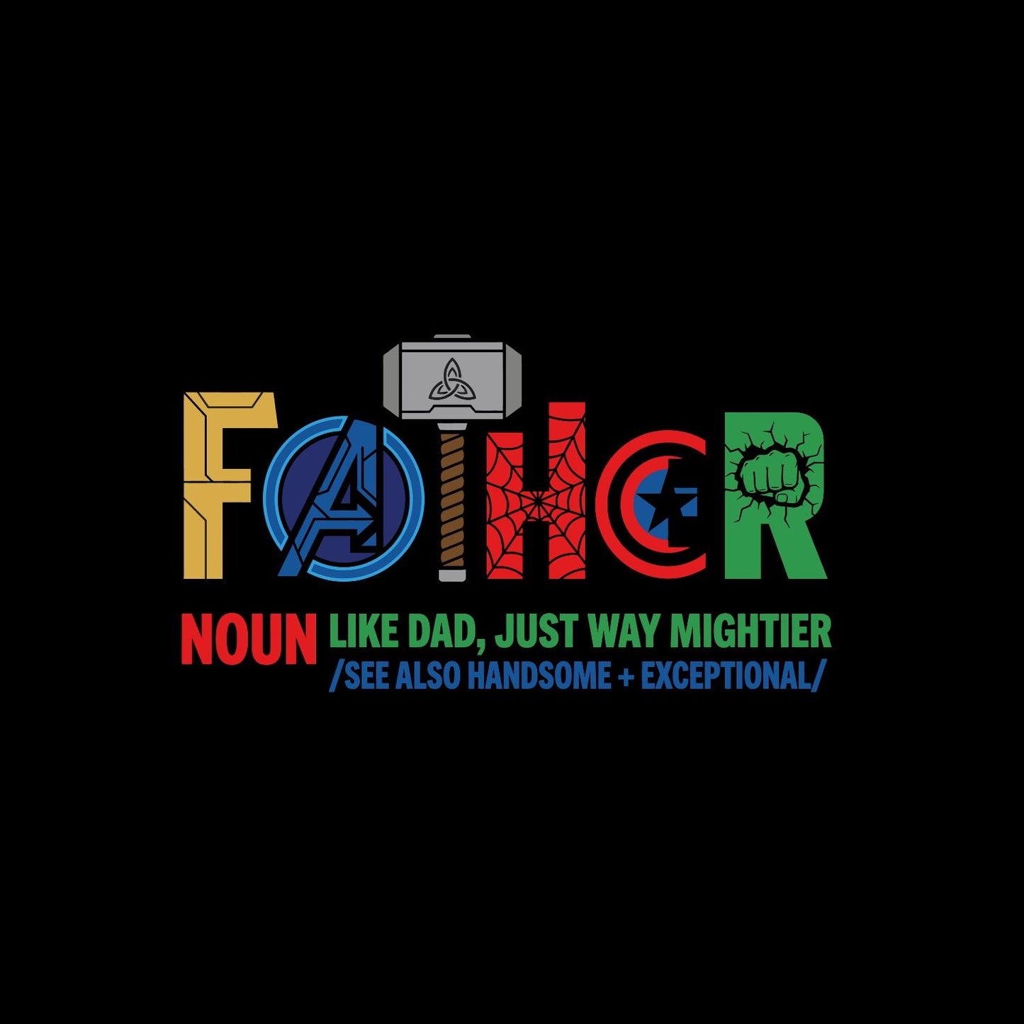 Father Noun Like Dad, Just Way Mightier See Also Handsome Exceptional T-Shirt | Superhero Graphic Tee | Father’s Day Shirt | Birthday
