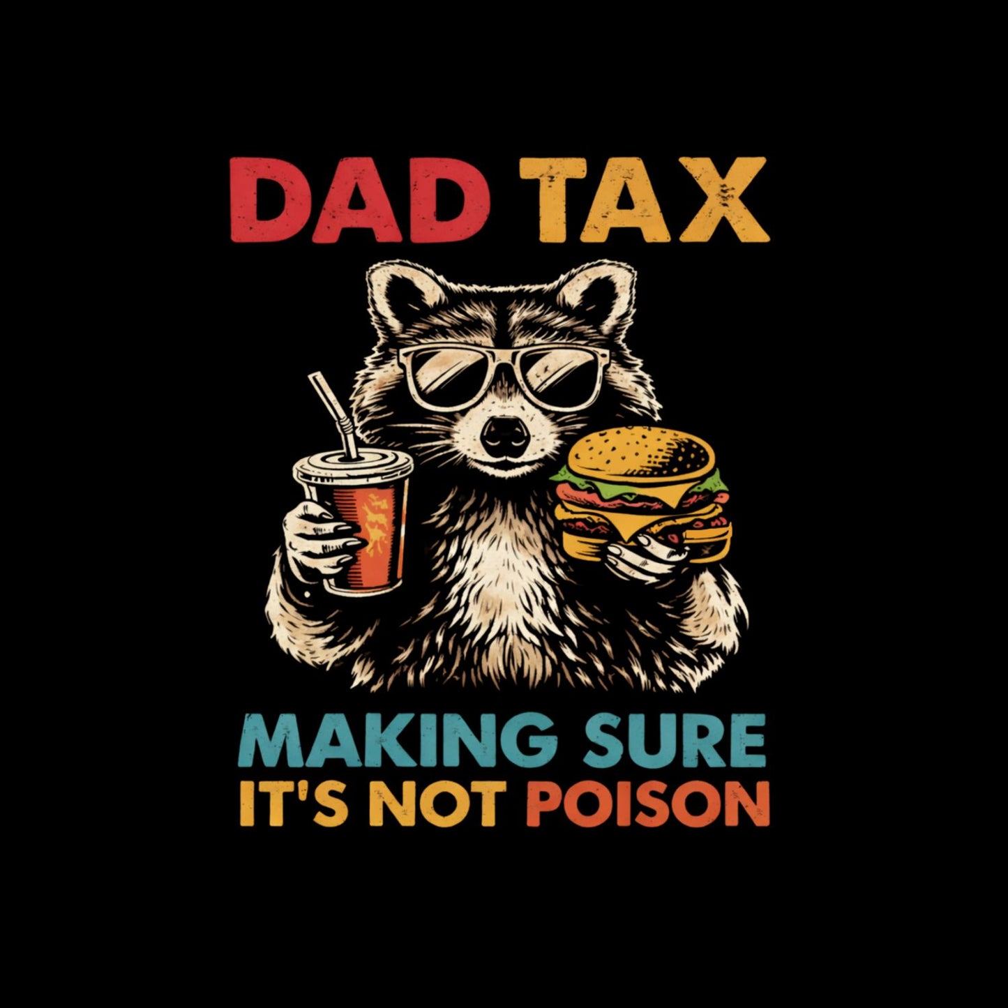 Dad Tax Food Making Sure it’s Not Poison T-shirt | Joke Graphic Tee | Printed Shirt | Father’s Day | Birthday