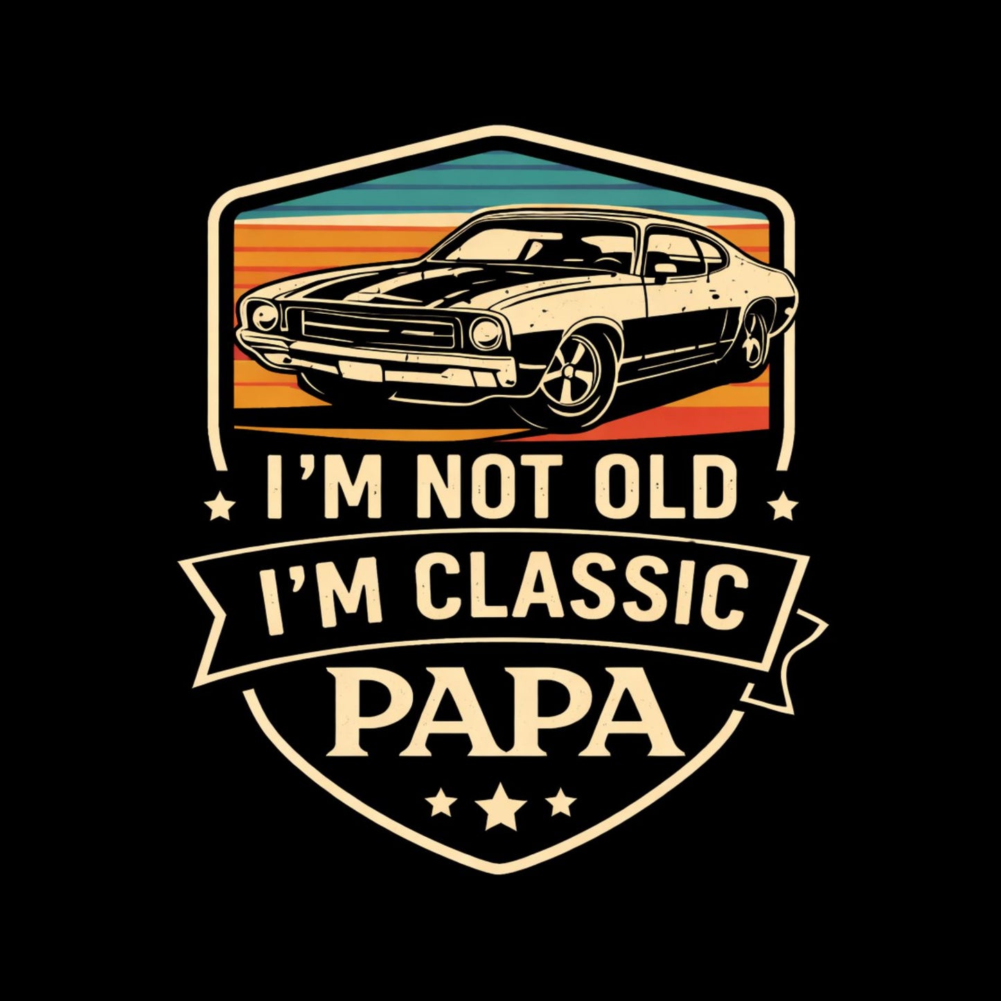 I’m Not Old I’m Classic Papa T-Shirt | Vintage Car Graphic Tee | Father’s Day Birthday Shirt