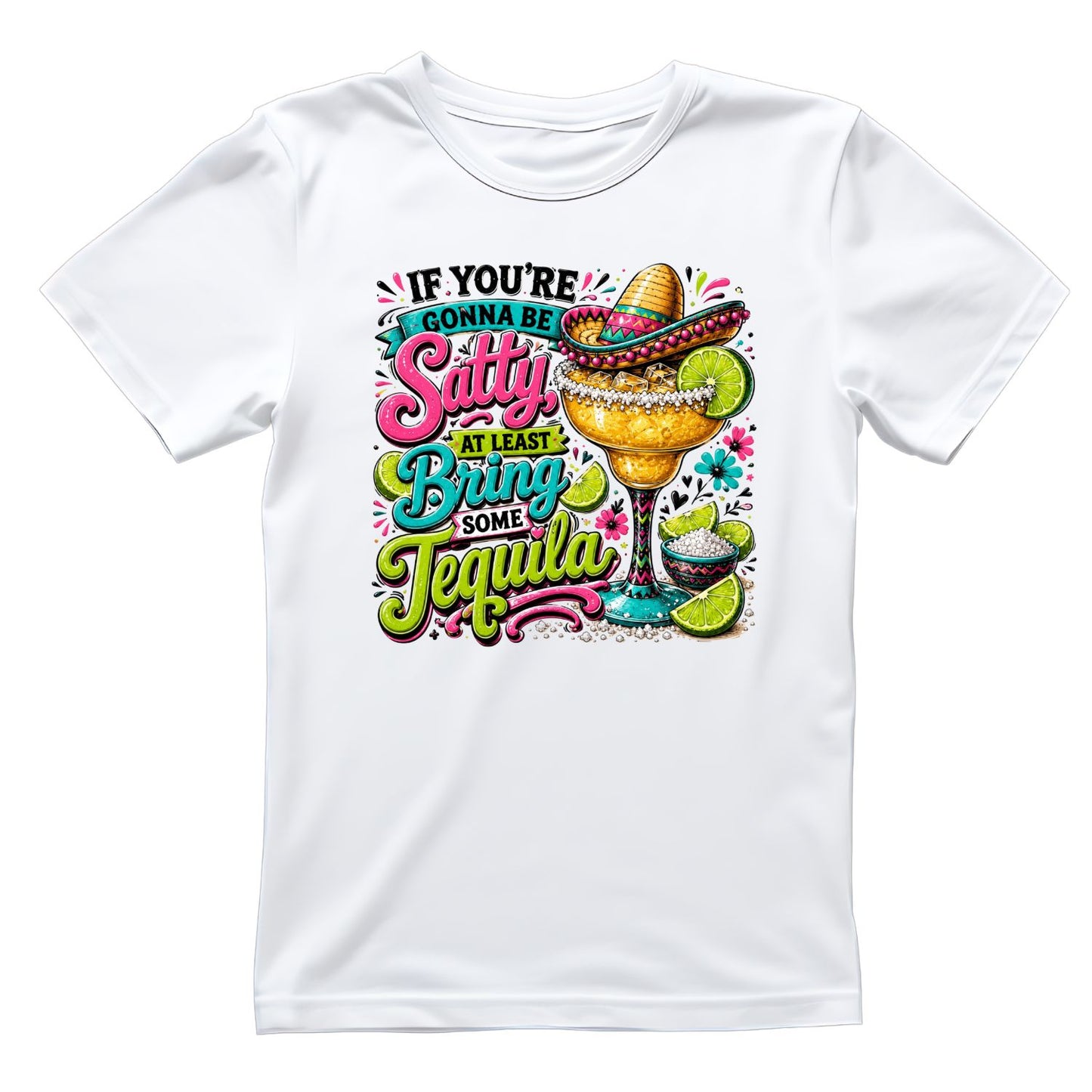 If You’re Going to be Salty At Least Bring the Tequila T-Shirt | Summer Graphic Tee | cocktail Shirt