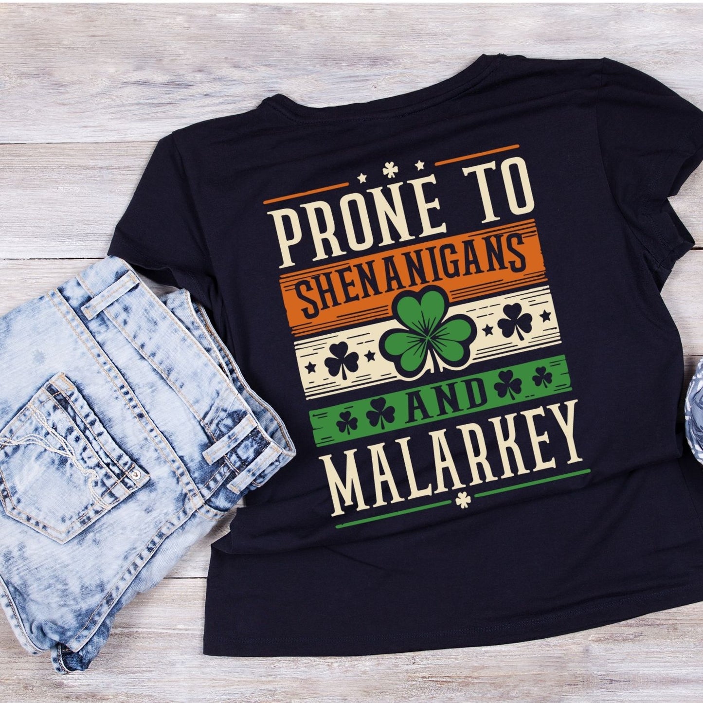 Prone To Shenanigans And Malarkey T-Shirt | St Patrick’s Day T-Shirt | Shamrock | Joke Sarcasm Funny