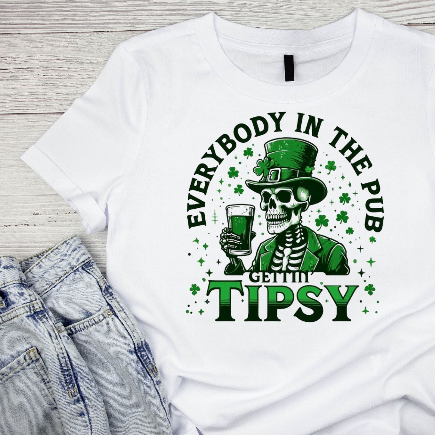 Everybody In The Pub Gettin’ Tipsy T-shirt | St. Patrick’s Day | Drinks | Night out Party | Joke Sarcasm Funny