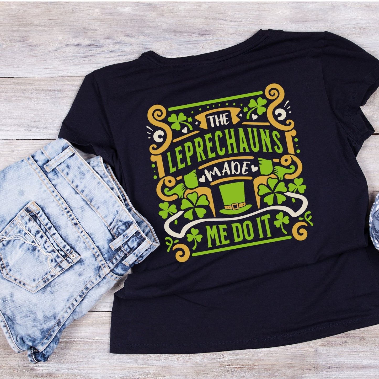 The Leprechauns Made Me Do It T-Shirt | St Patrick’s Day T-Shirt | Shamrock | Joke Sarcasm Funny