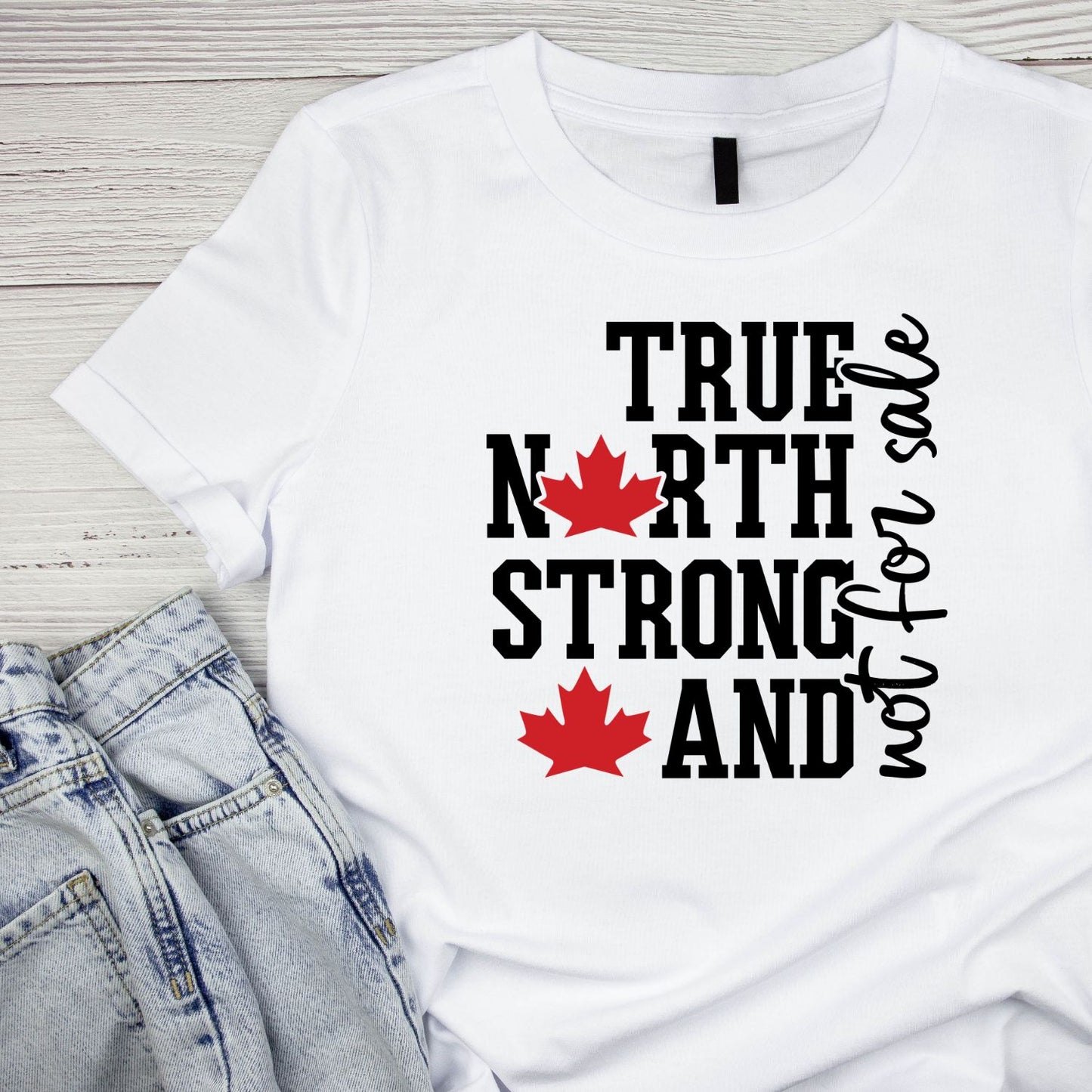 True North Strong And Not For Sale T-Shirt | July 1st Graphic Tee | Canada Day Shirt
