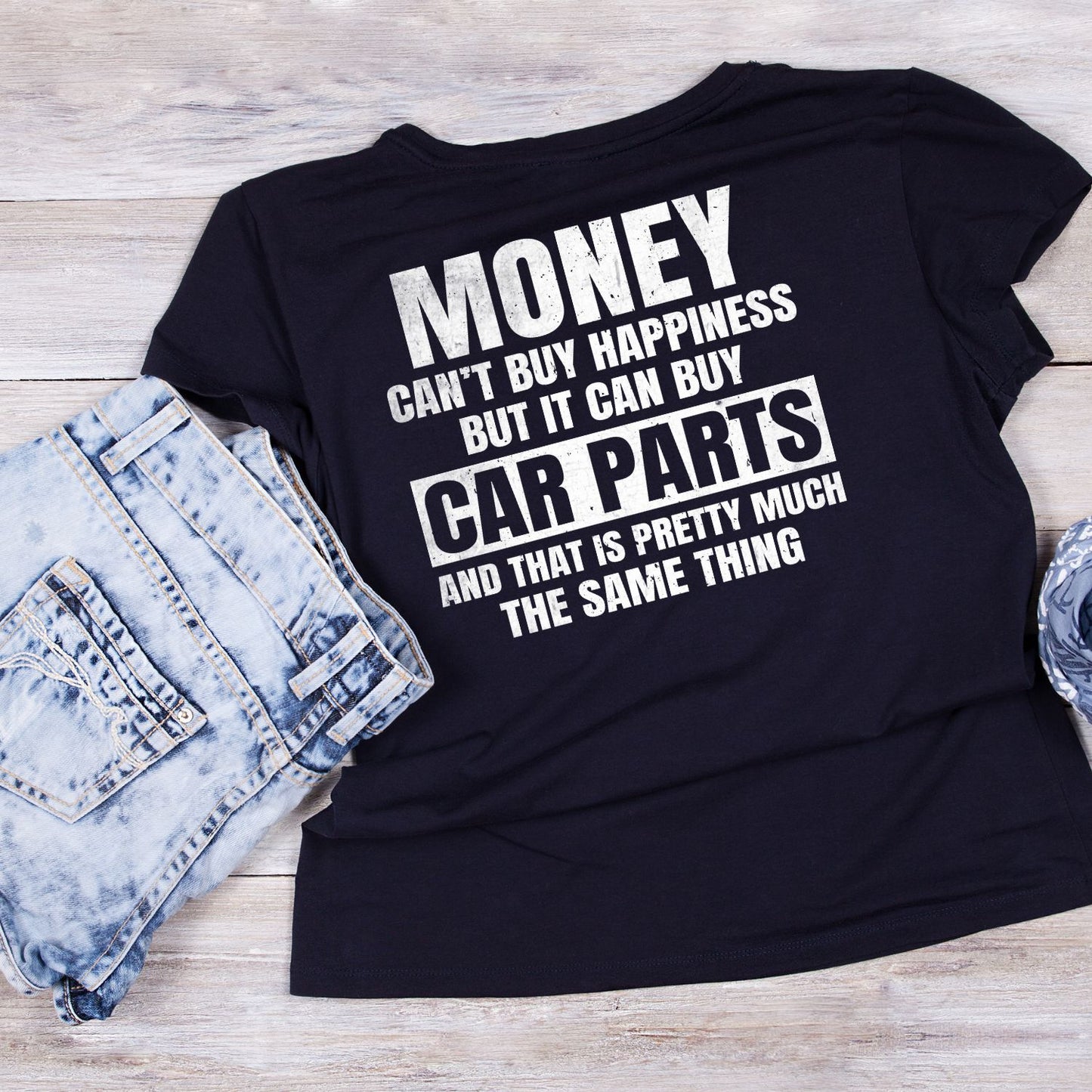 Money Can’t Buy Happiness But It Can Buy Car Parts And That Is Pretty Much The Same Thing T-Shirt | Cars | Mechanic | Mens