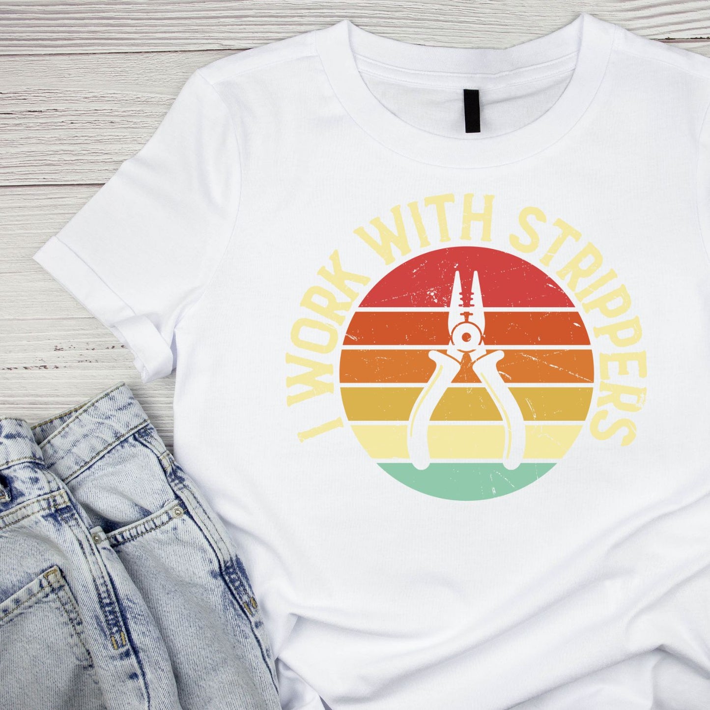I Work With Strippers T-shirt | Tools | Mechanic | Mens