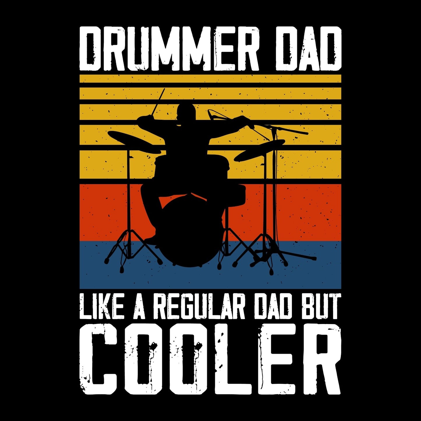 Drummer Dad Like A Regular Dad But Cooler T-Shirt | Gift | Drums | Music | Band | Graphic Tee