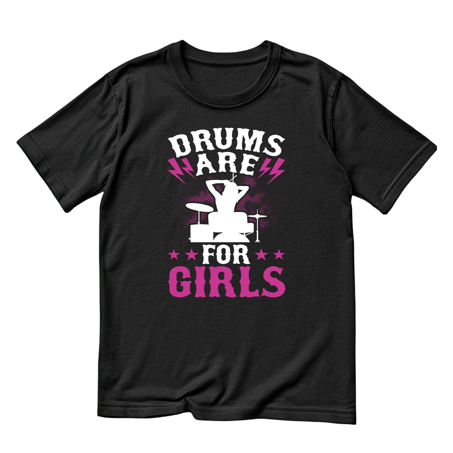 Drums Are For Girls T-Shirt | Gift | Drums | Music | Band | Graphic Tee