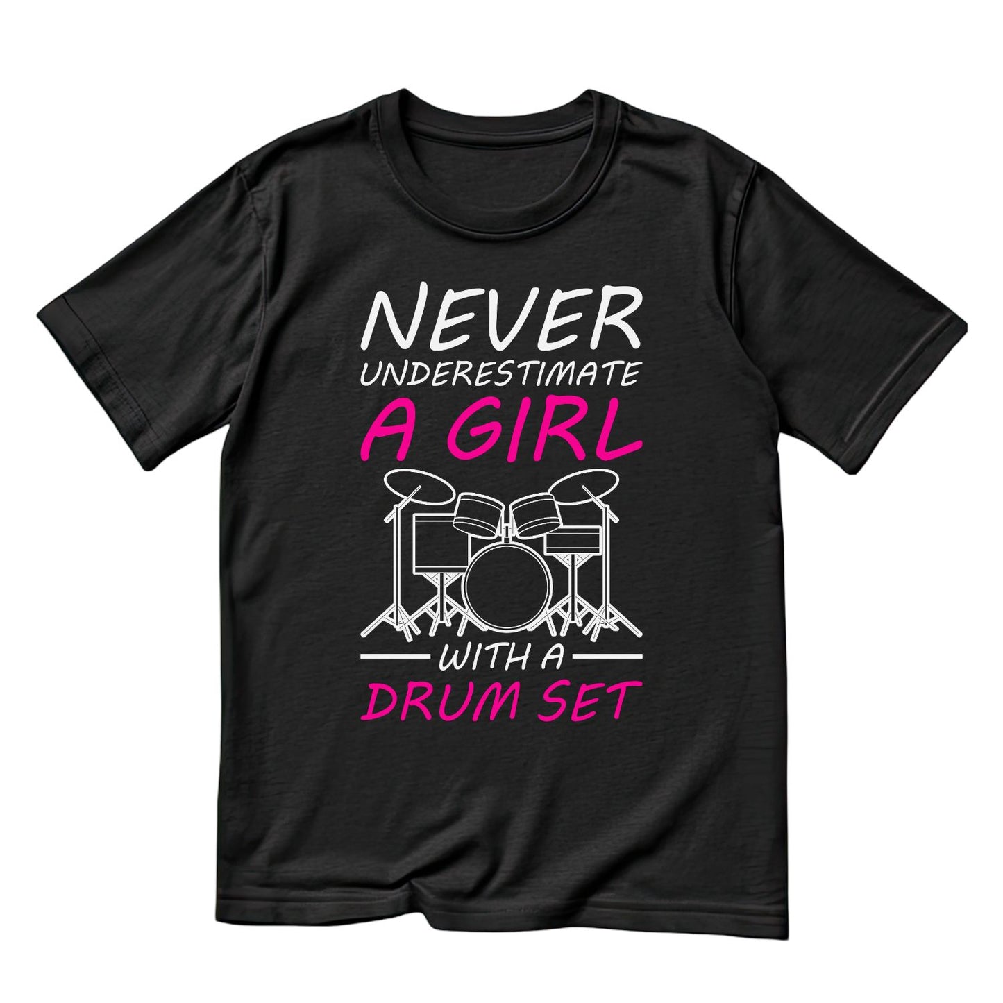 Never Underestimate A Girl With A Drum Set T-Shirt | Gift | Drums | Music | Band | Graphic Tee