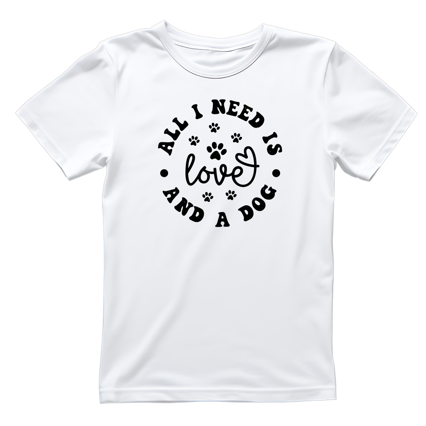 All I Need Is Love And A Dog T-shirt | Graphic Tee | Printed Shirt | Animal Lover Pets | Cute Sweet | Paws