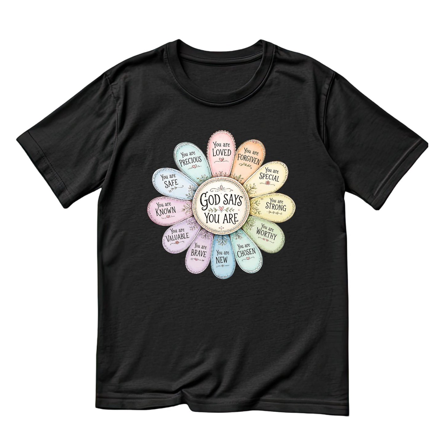 God Says You Are Flower T-Shirt | Faith Graphic Tee | Shirt