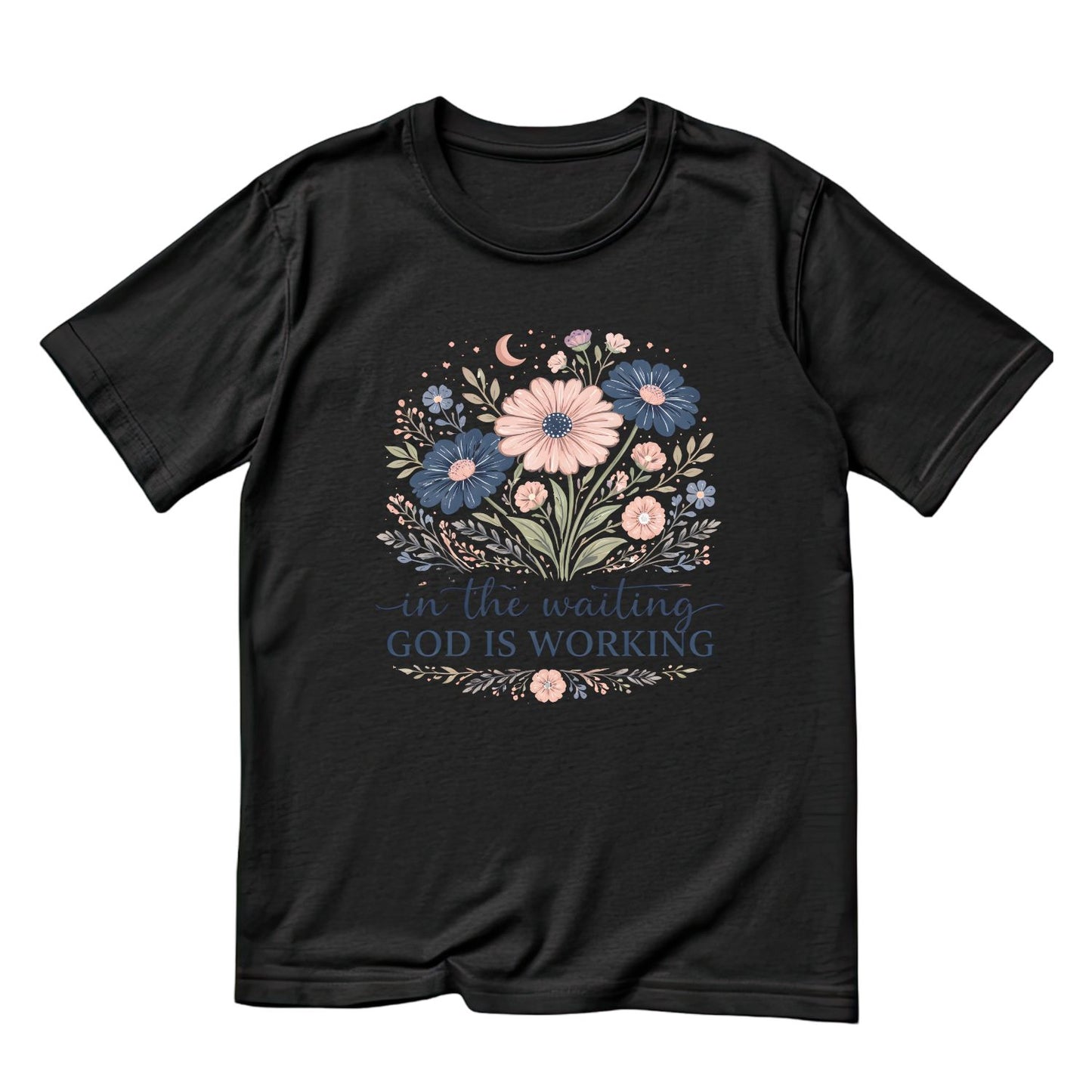 In The Waiting God Is Working T-Shirt | Faith Graphic Tee | Jesus Shirt