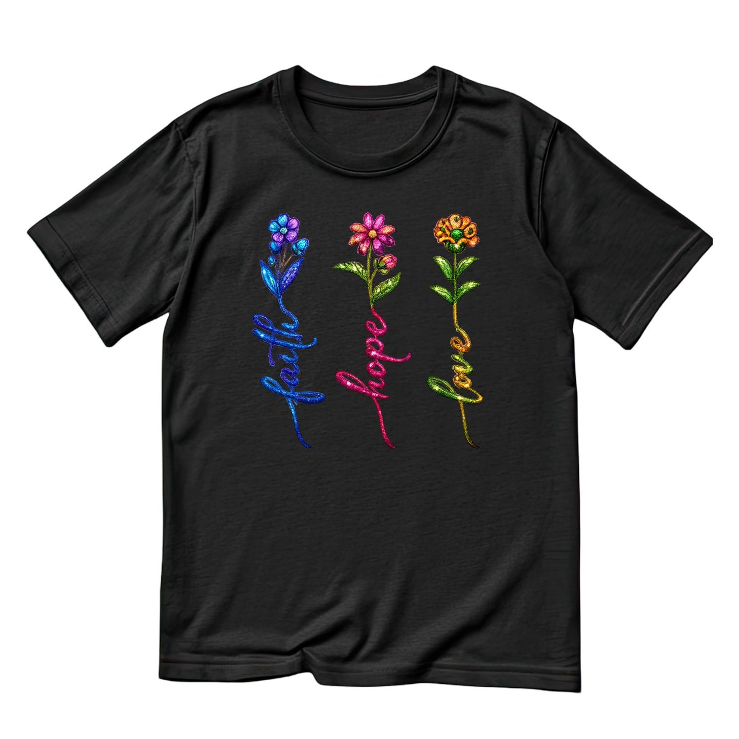 Faith Hope Love Glitter Flower T-Shirt | Faith Graphic Tee | Jesus God Shirt