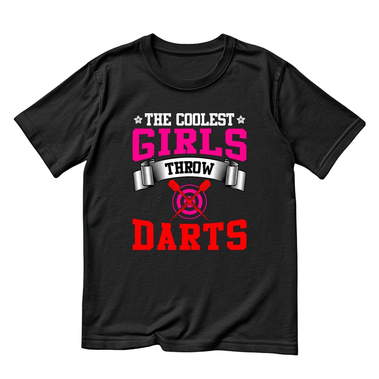 The Coolest Girls Throw Darts T-Shirt | Darts Graphic Tee | Sports Shirt