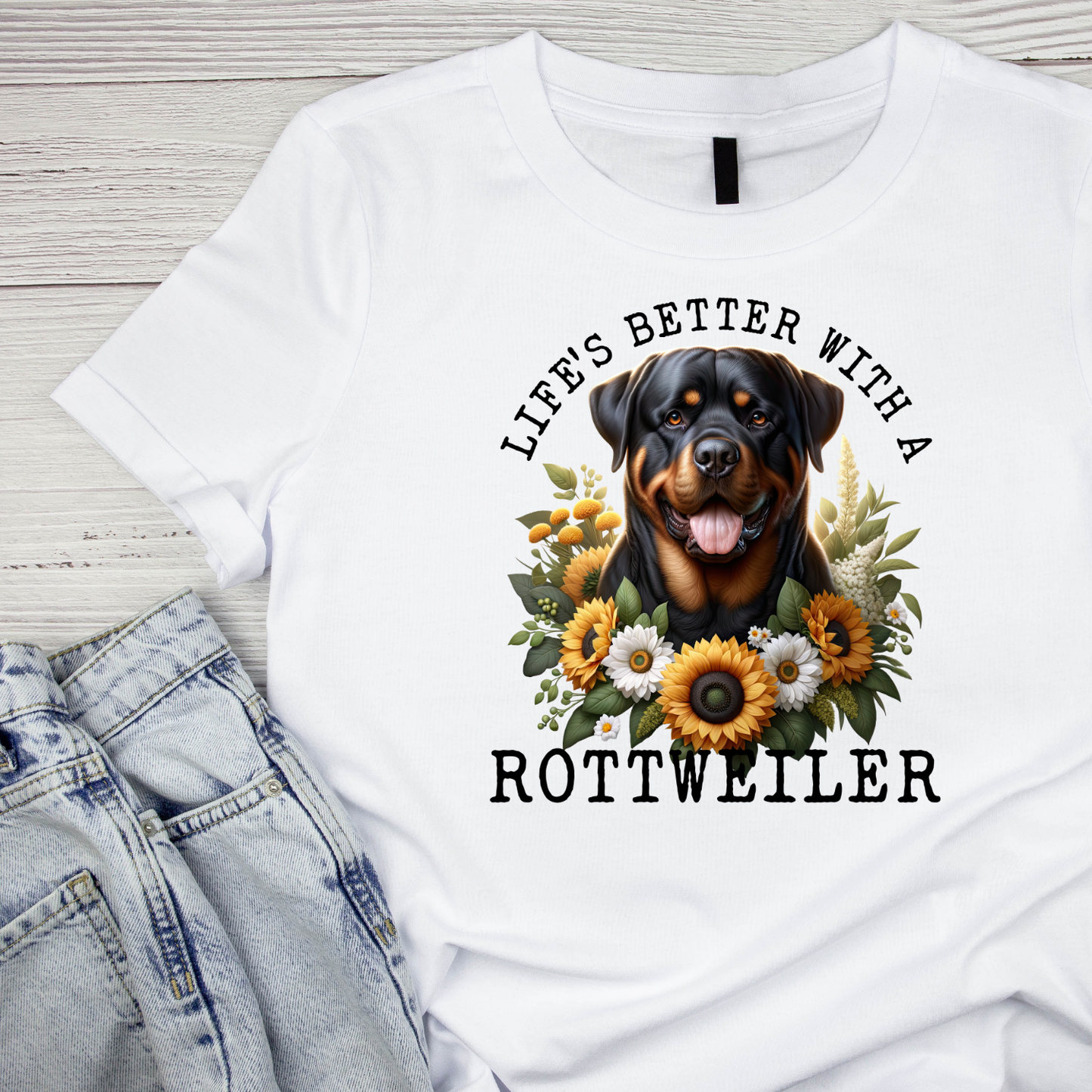 Life’s Better With A Rottweiler T-shirt | Graphic Tee | Printed Shirt | Animal Lover Pets | Cute Sweet | Dog