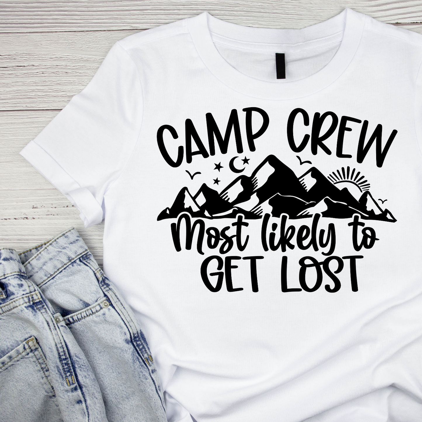 Camp Crew Most Likely To Get Lost T-Shirt| Funny Campfire | Sarcastic Graphic Tee | Printed Shirt | Camper Life | Nature Lover