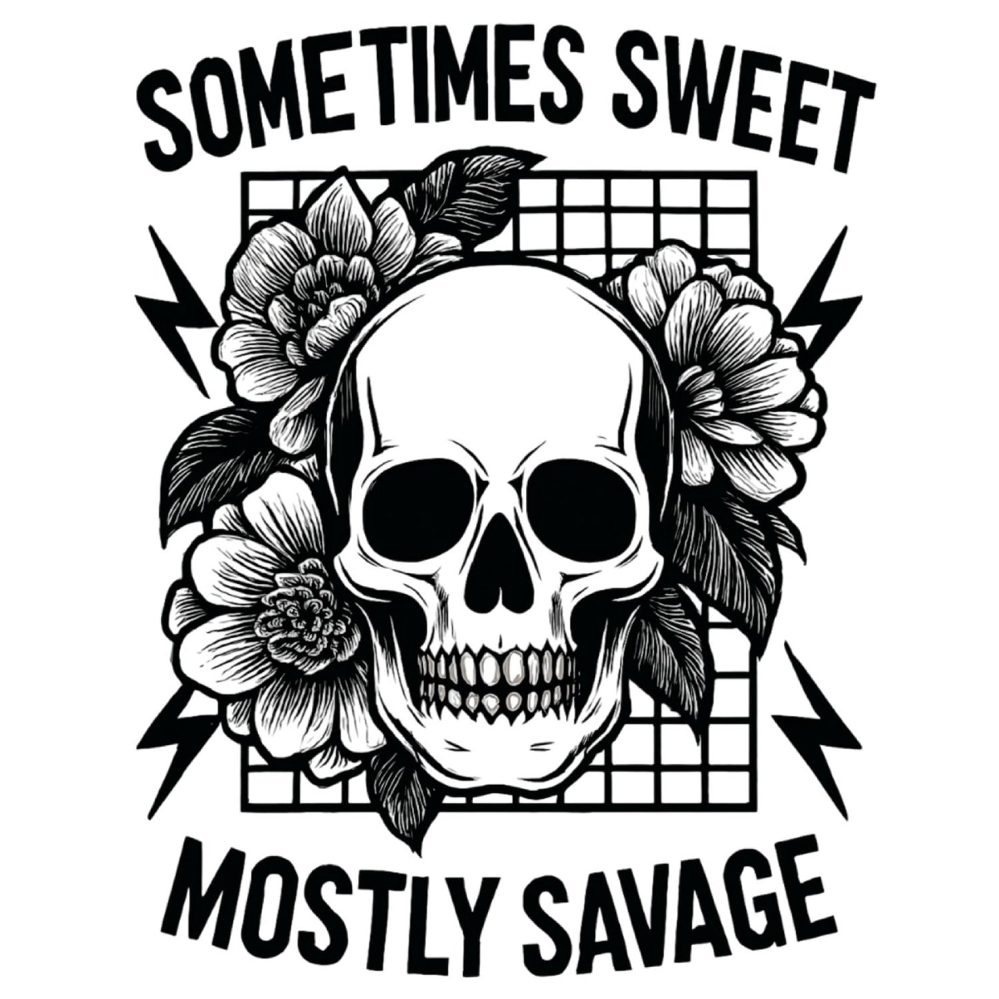 SOMETIMES SWEET MOSTLY SAVAGE T-SHIRT