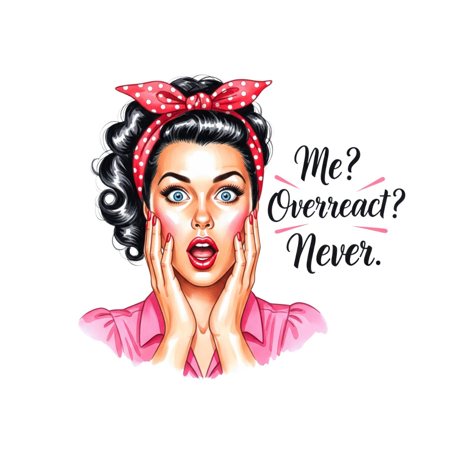 ME? OVERREACT? NEVER. T-SHIRT