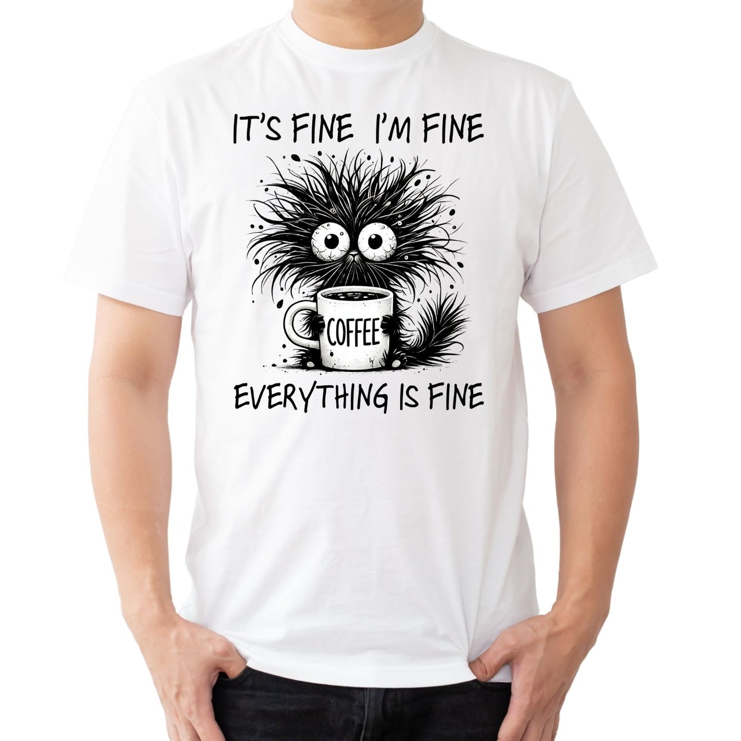 IT’S FINE I’M FINE CAT T-SHIRT