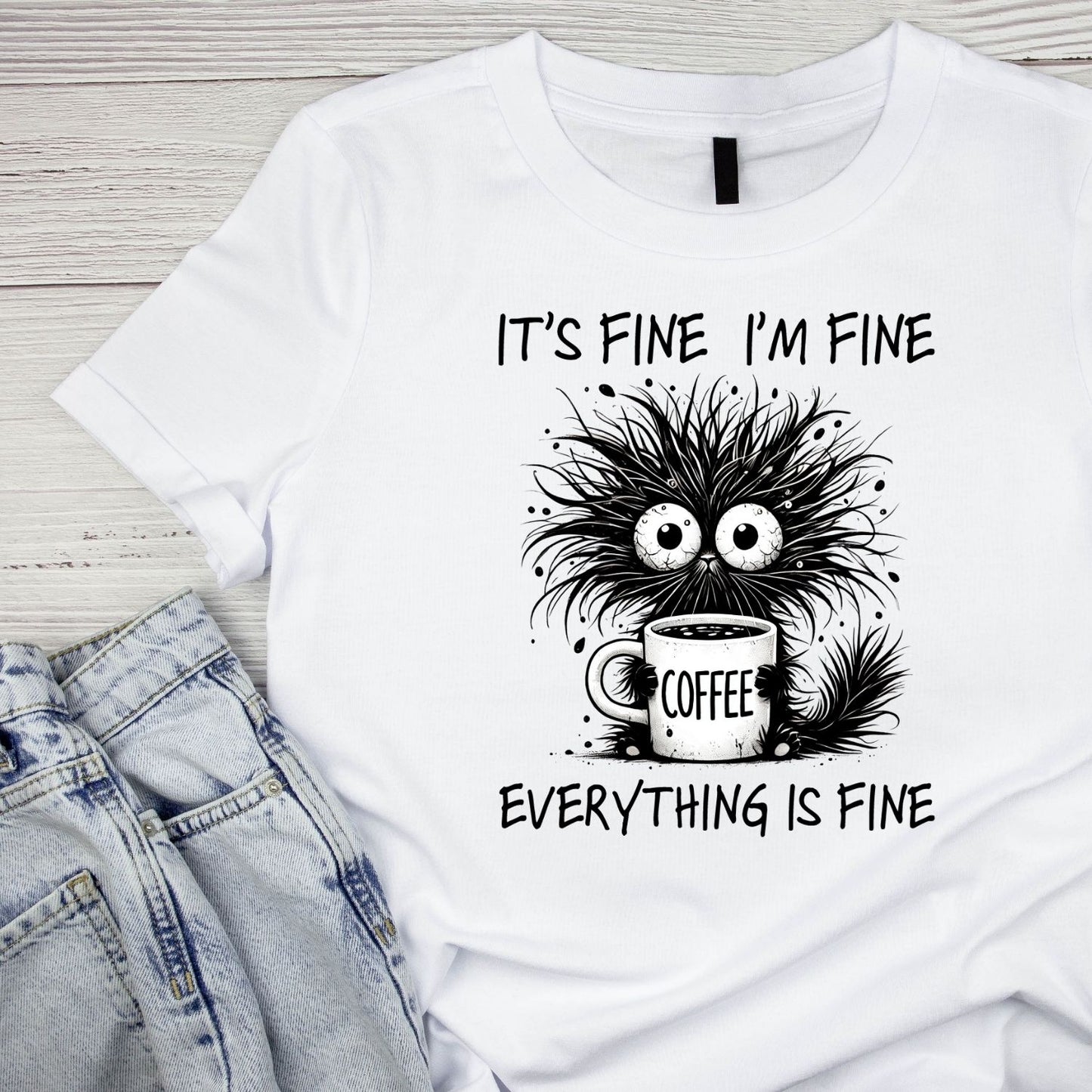 IT’S FINE I’M FINE CAT T-SHIRT