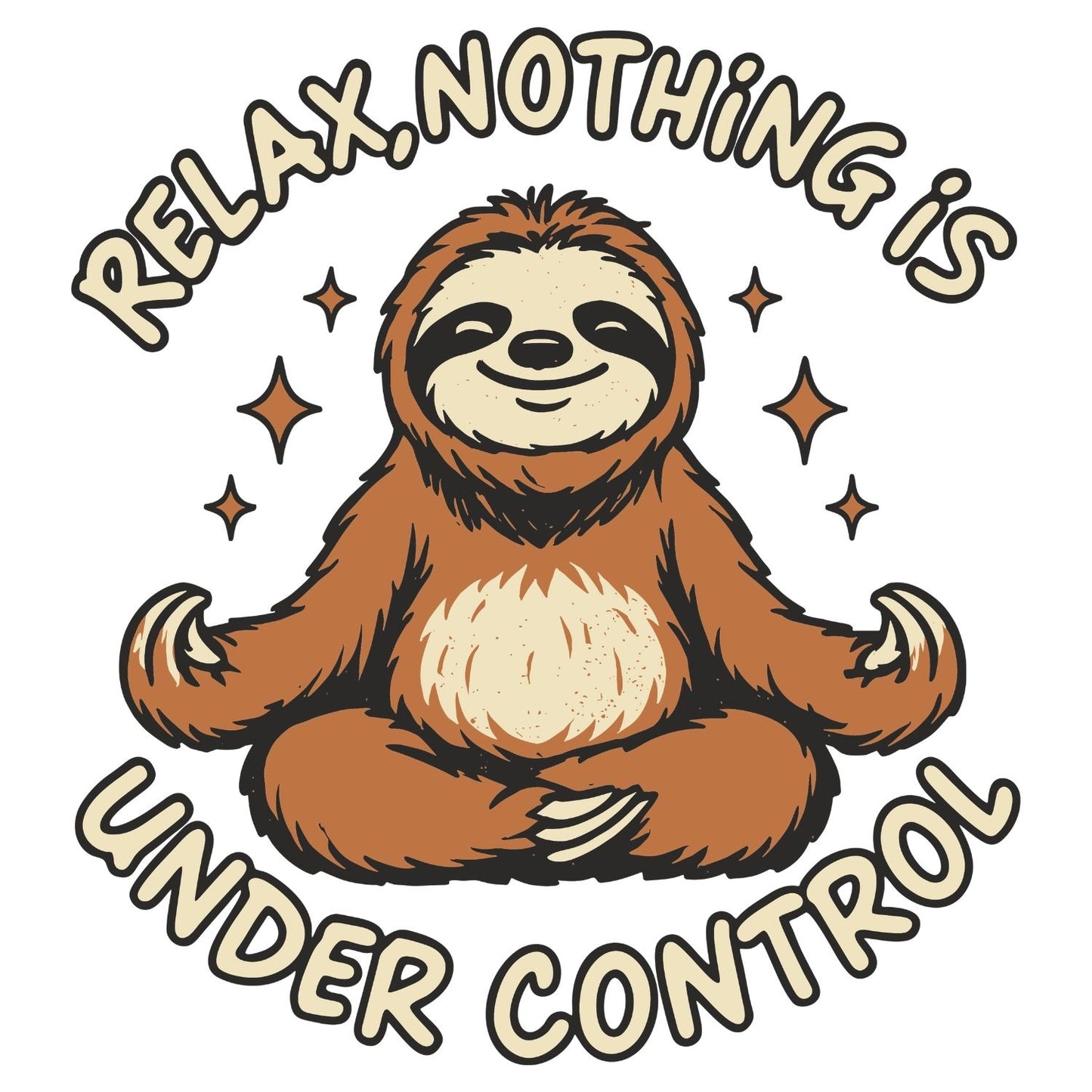 RELAX, NOTHING IS UNDER CONTROL T-SHIRT