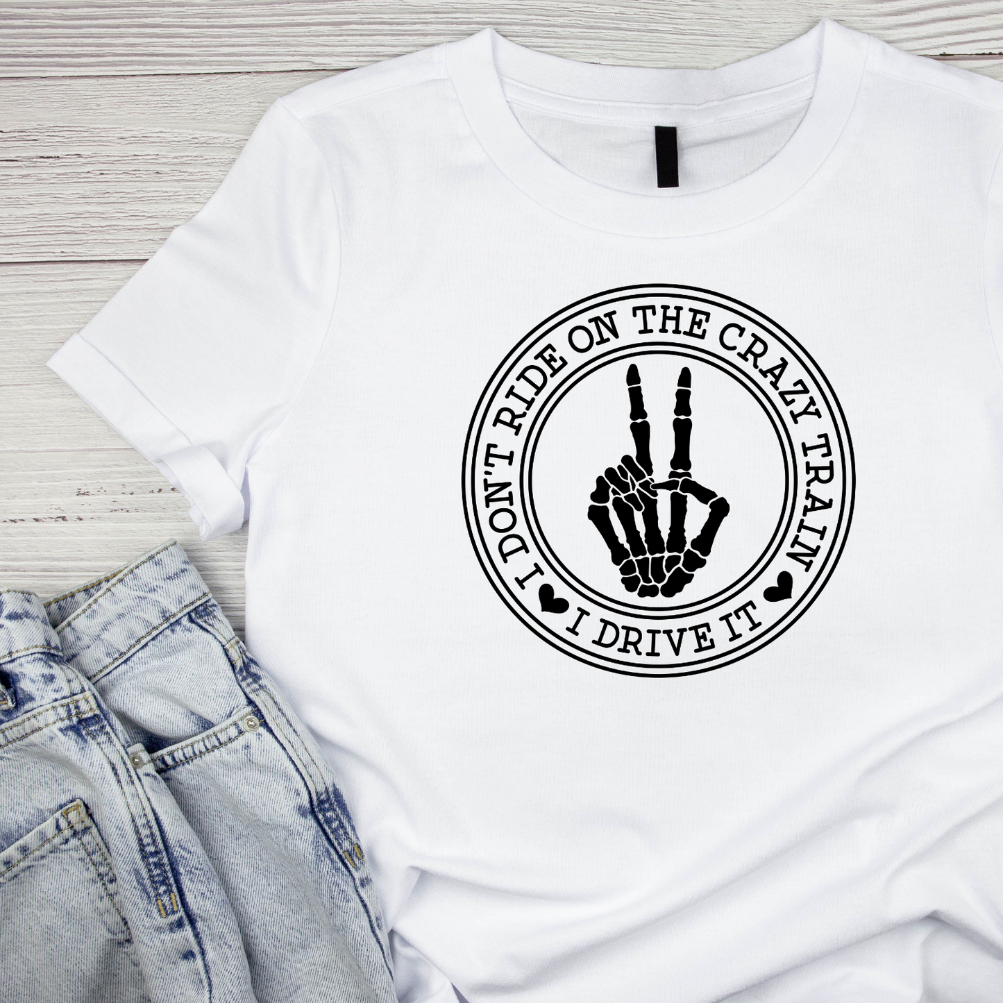 I DON’T RIDE ON THE CRAZY TRAIN. I DRIVE IT T-SHIRT
