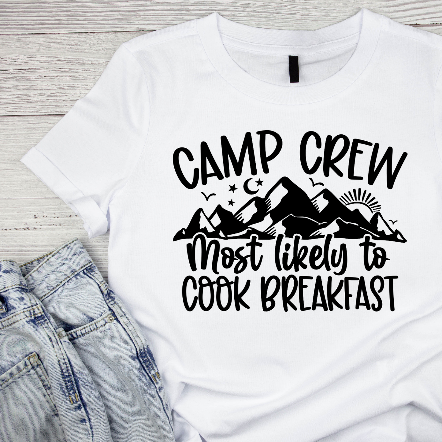 Camp Crew Most Likely To Cook Breakfast T-Shirt| Funny Campfire | Sarcastic Graphic Tee | Printed Shirt | Camper Life | Nature Lover