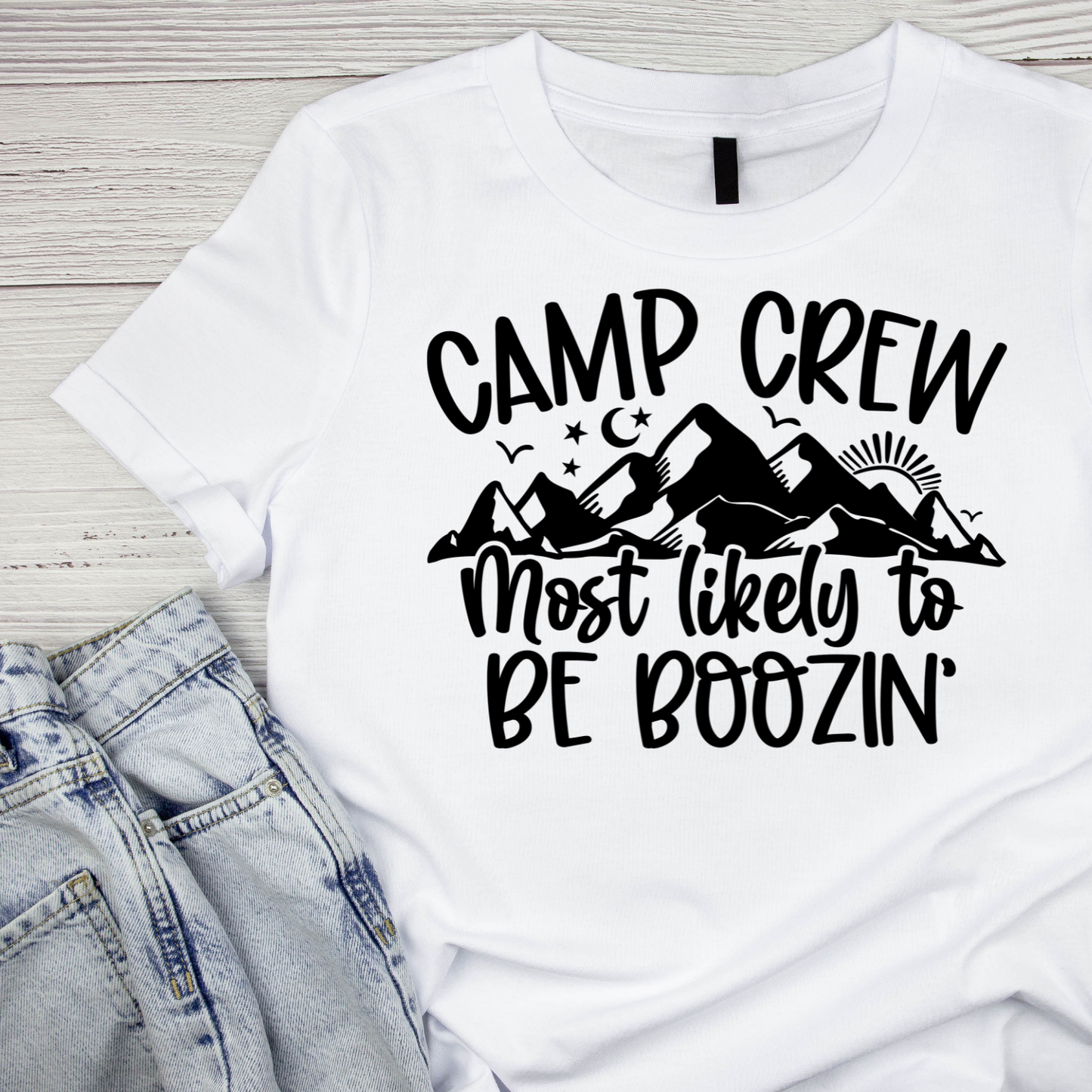 Camp Crew Most Likely To Be Boozin’ T-Shirt| Funny Campfire | Sarcastic Graphic Tee | Printed Shirt | Camper Life | Nature Lover
